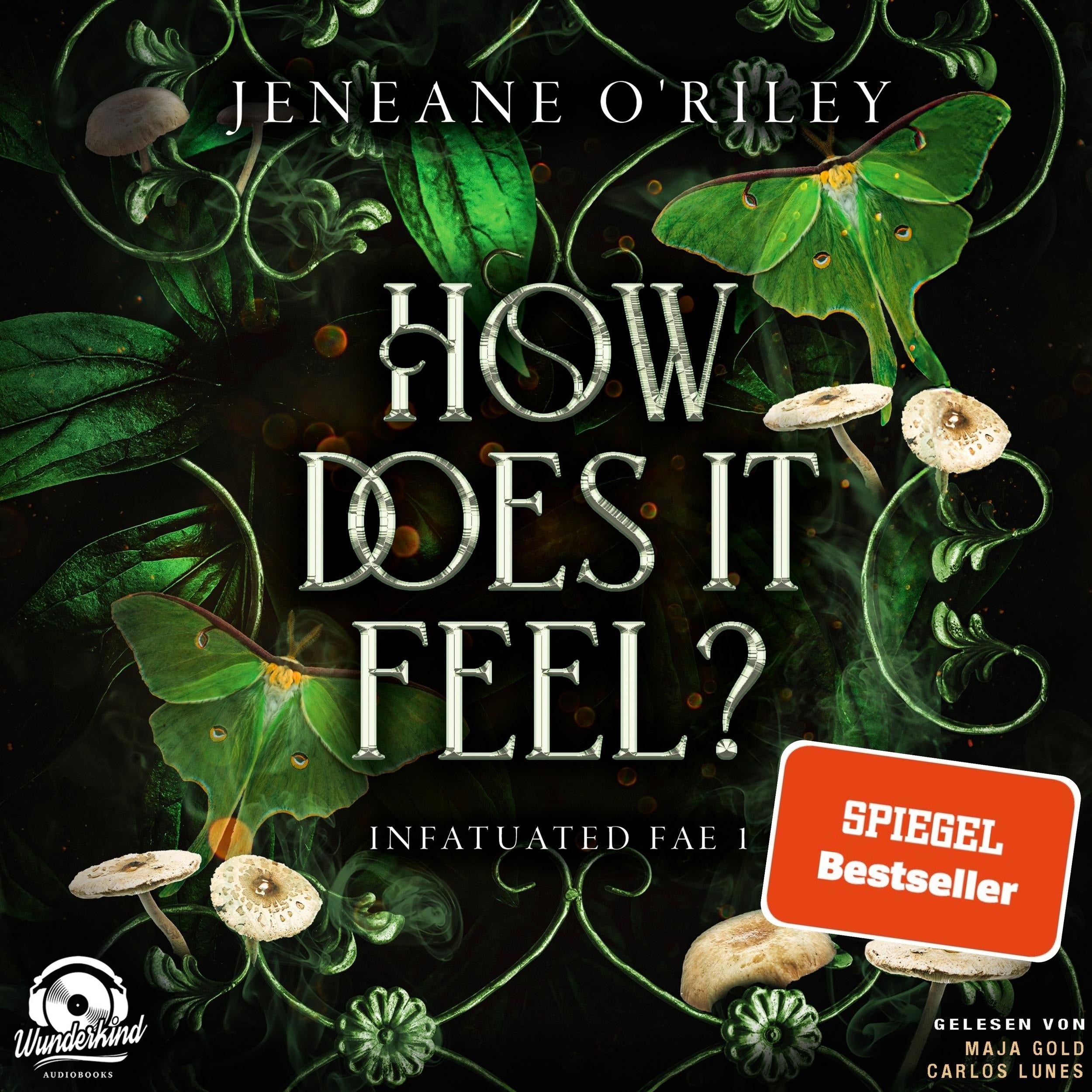 How does it feel? - Infatuated Fae, Band 1 (Ungekürzt)