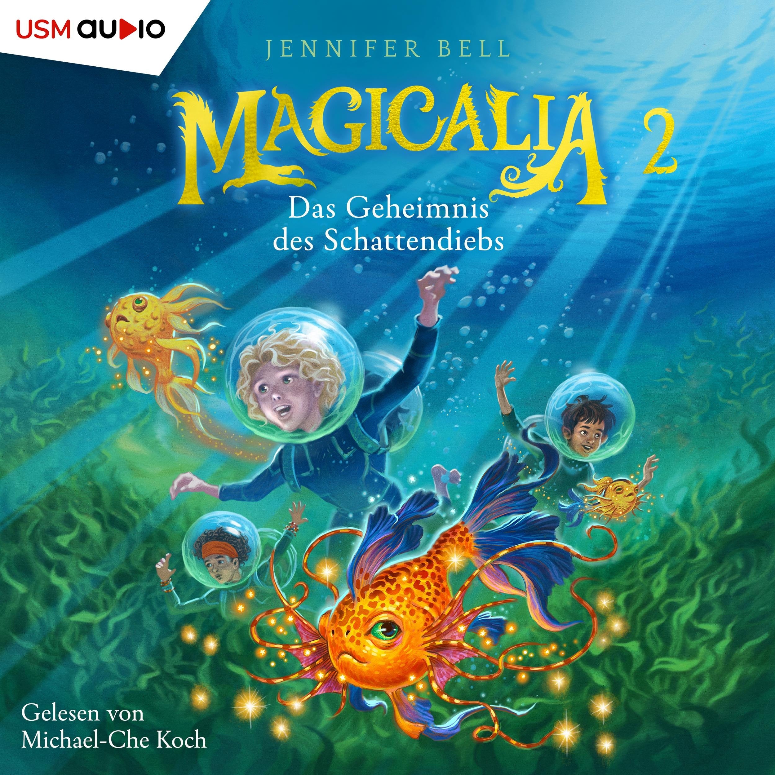 Das Geheimnis des Schattendiebs - Magicalia, Teil 2 (ungekürzt)