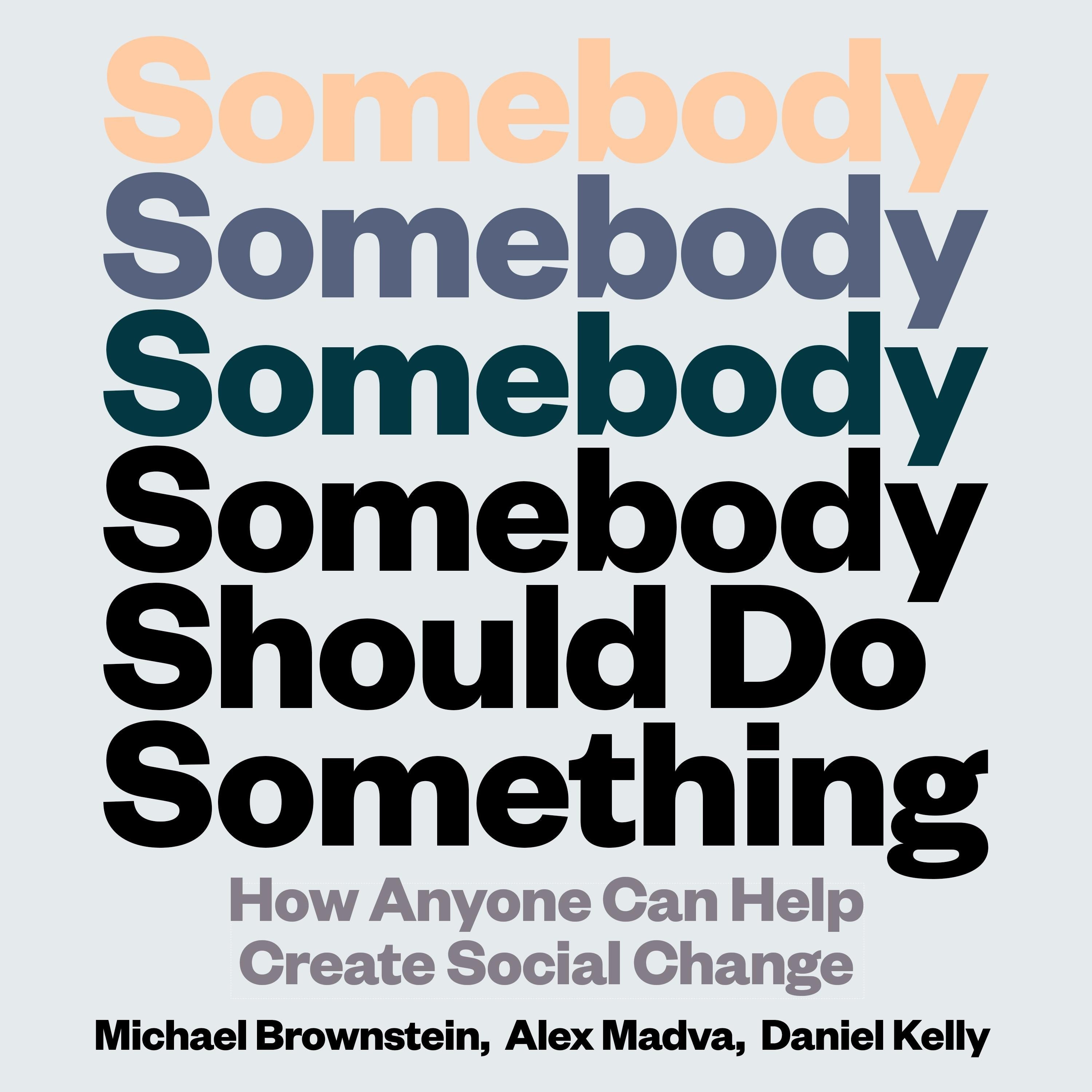 Somebody Should Do Something