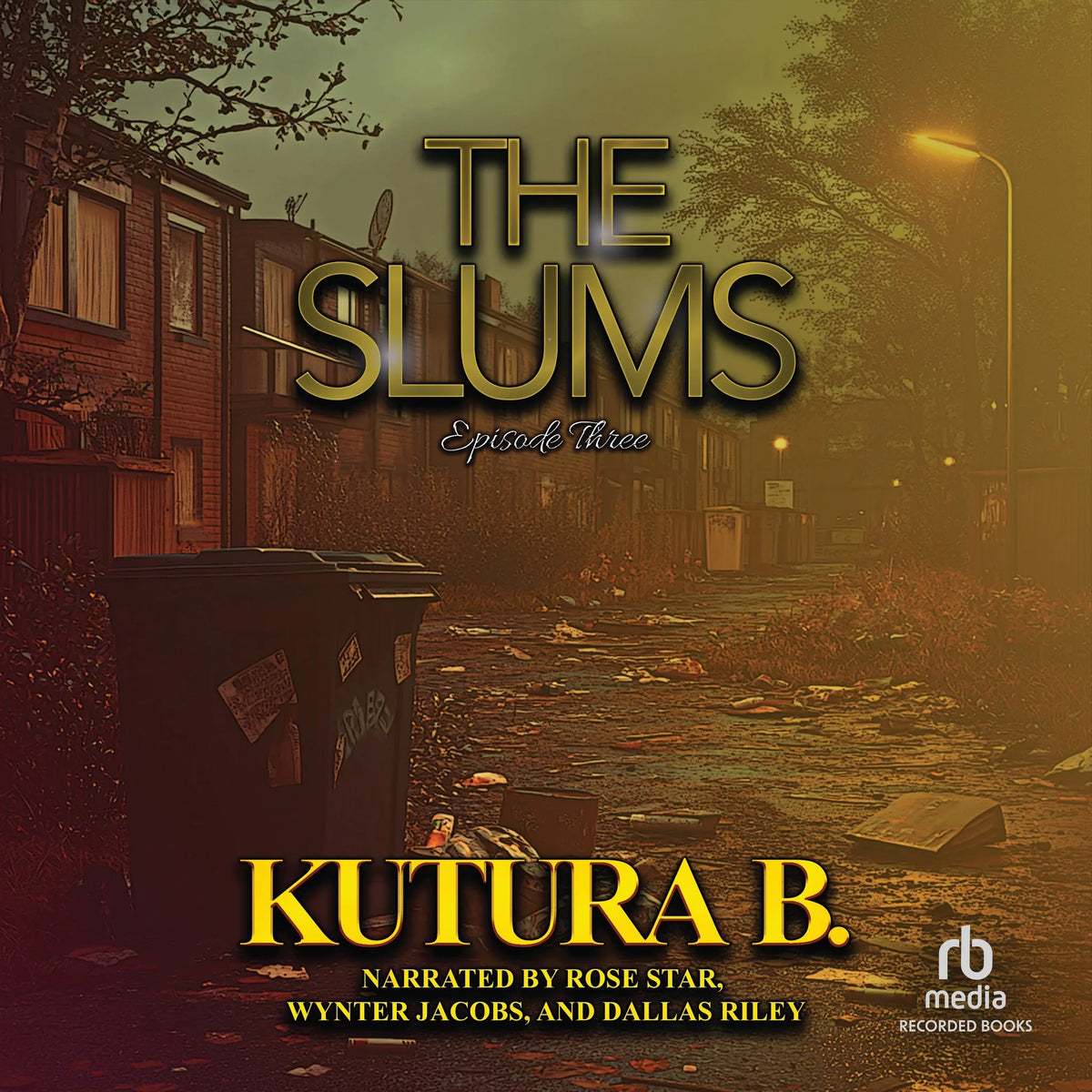 The Slums: Episode Three
