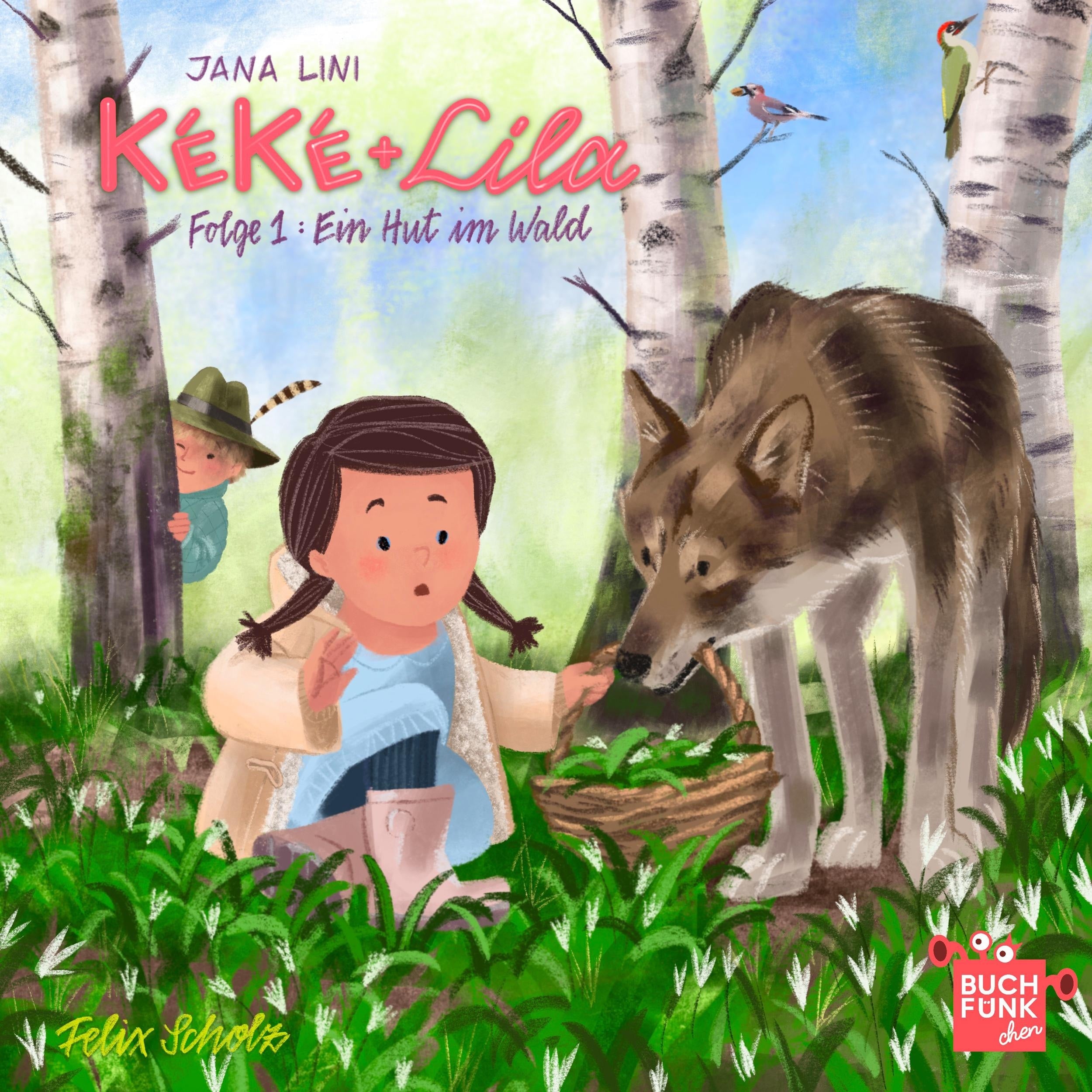 Kéké und Lila, Folge 1: Ein Hut im Wald (ungekuerzt)