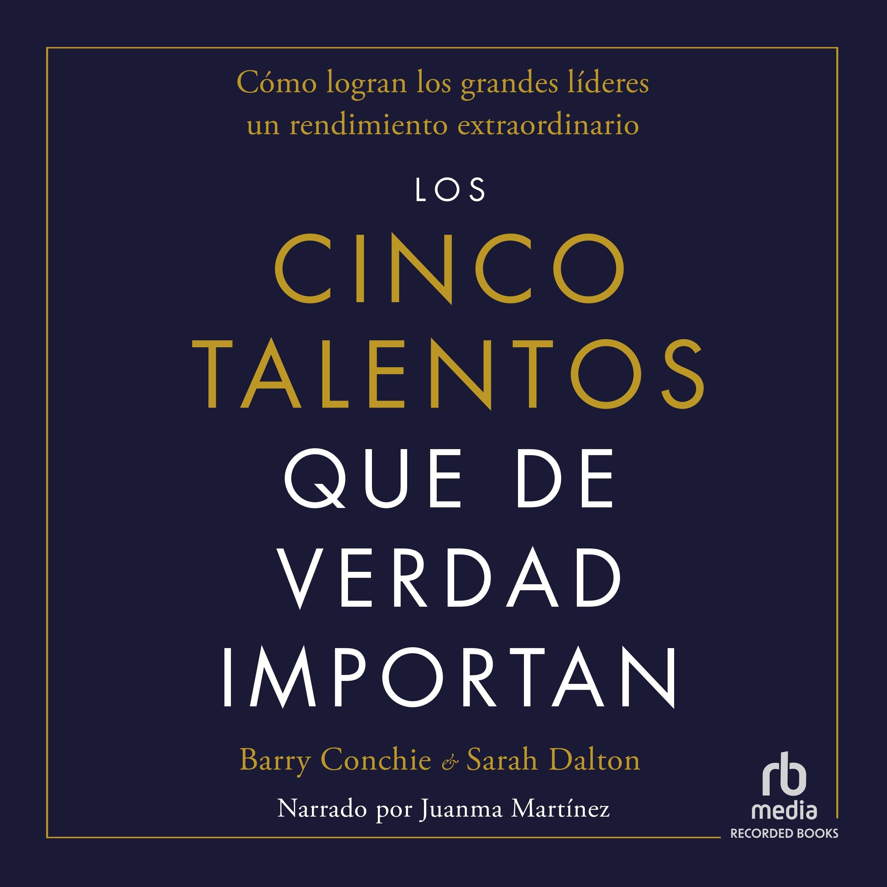Los cinco talentos que de verdad importan (The Five Talents That Really Matter)