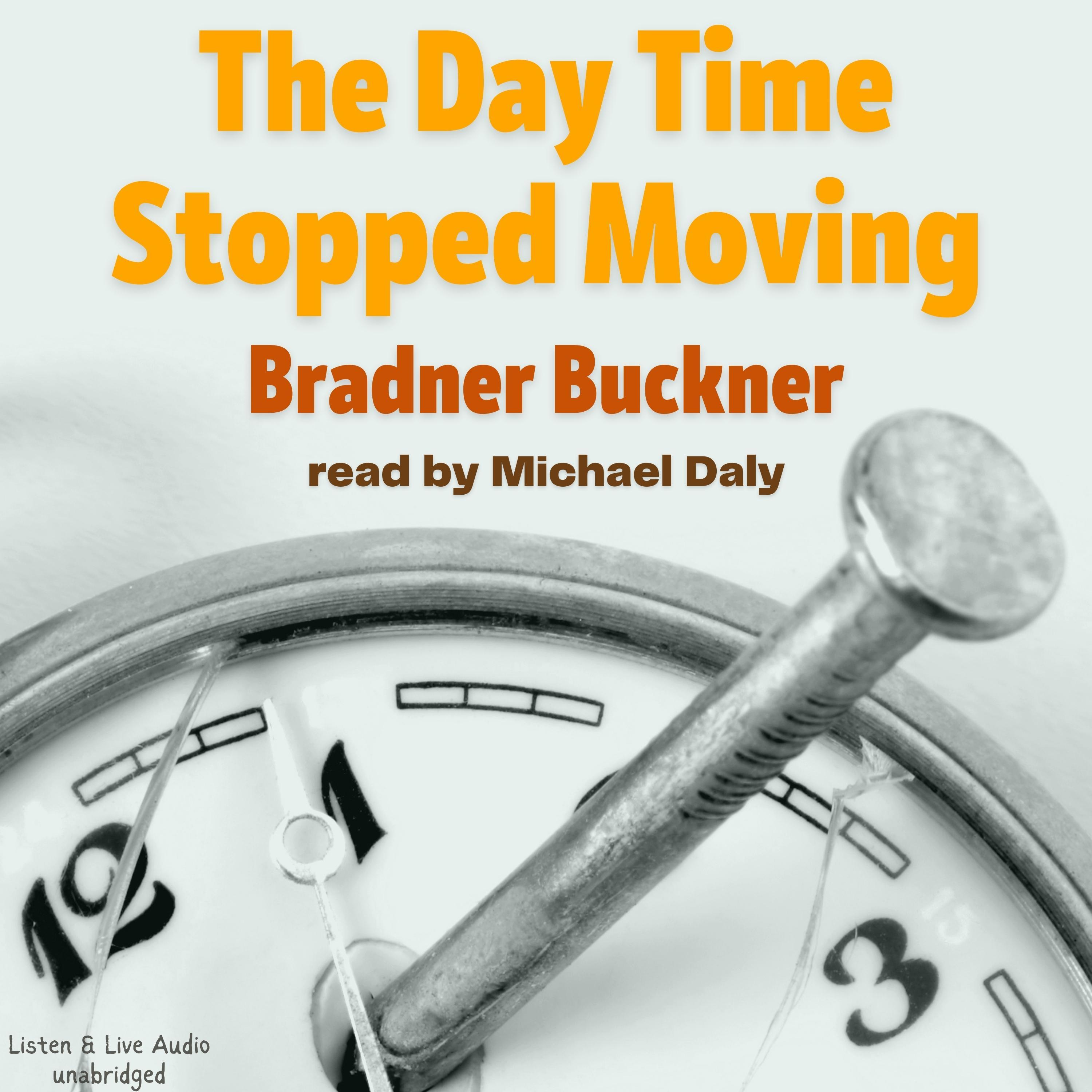 The Day Time Stopped Moving