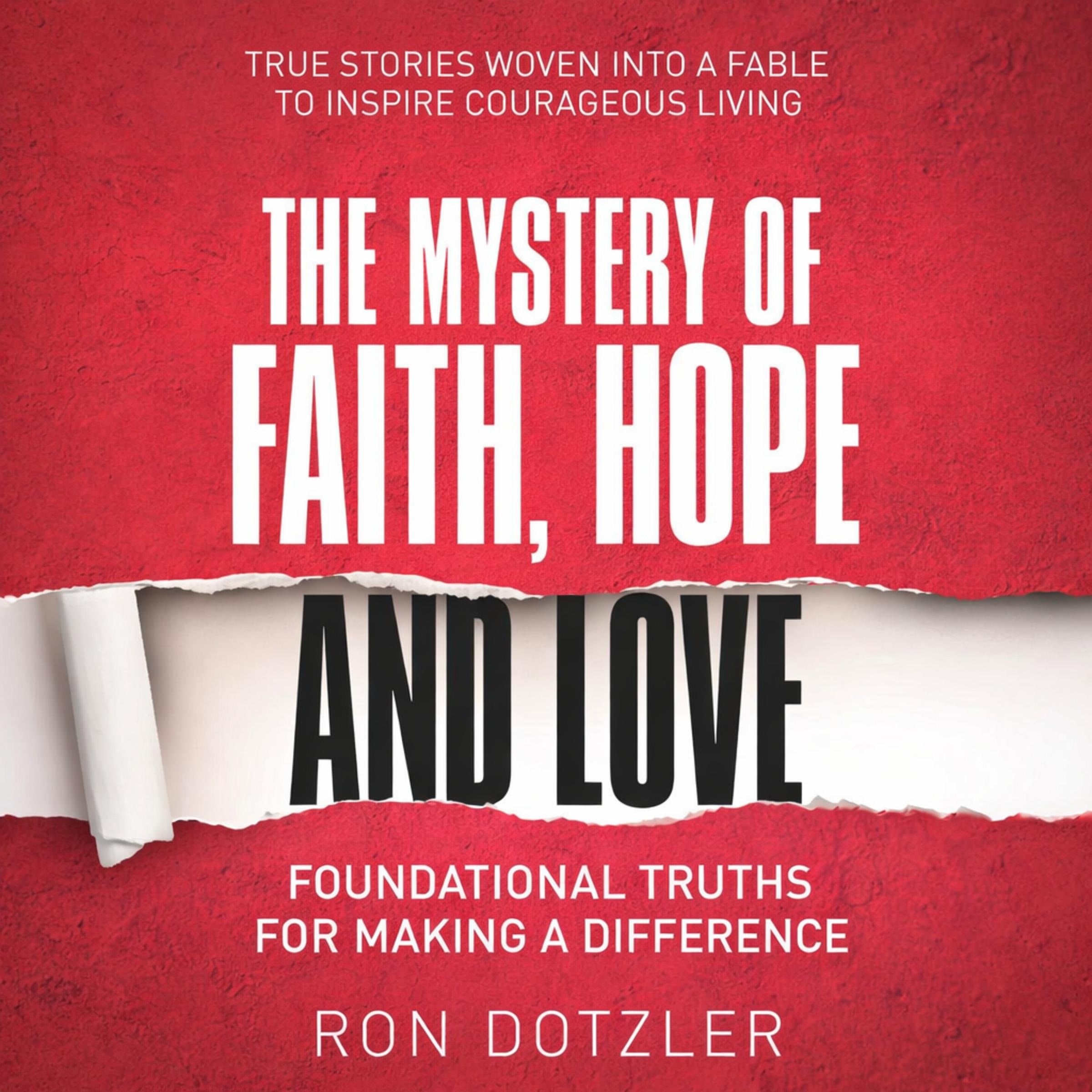 The Mystery of Faith, Hope and Love