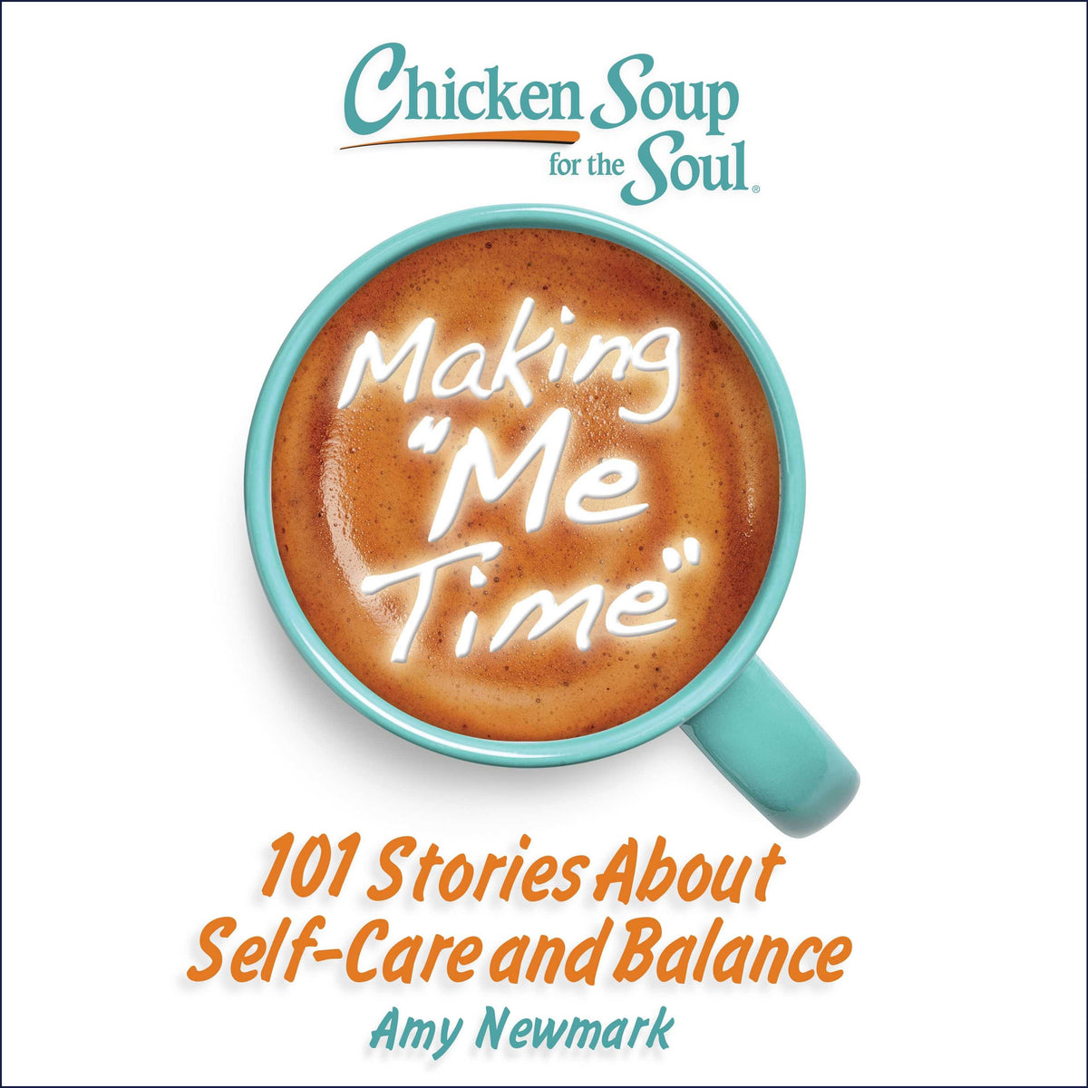 Chicken Soup for the Soul: Making Me Time