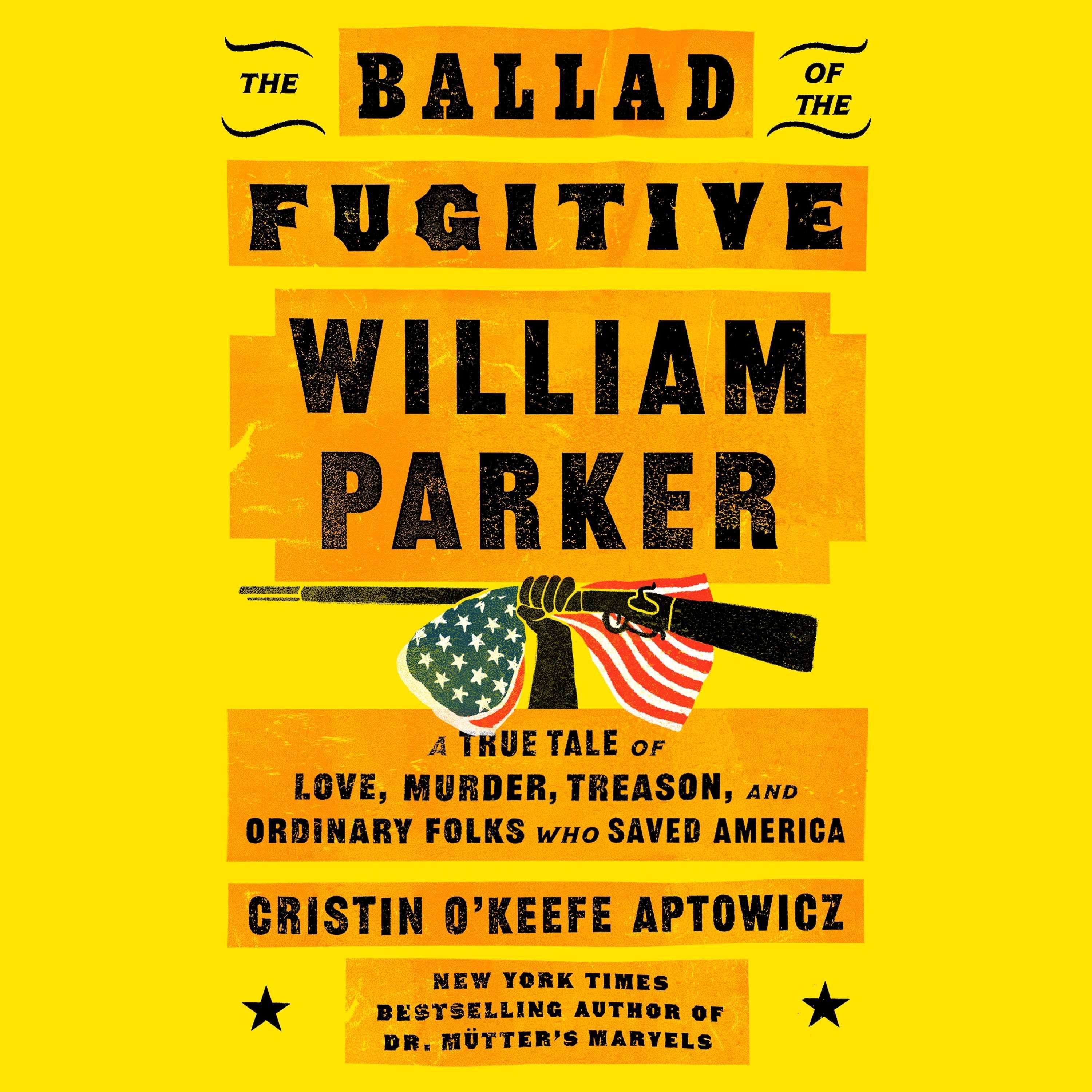 The Ballad of the Fugitive William Parker