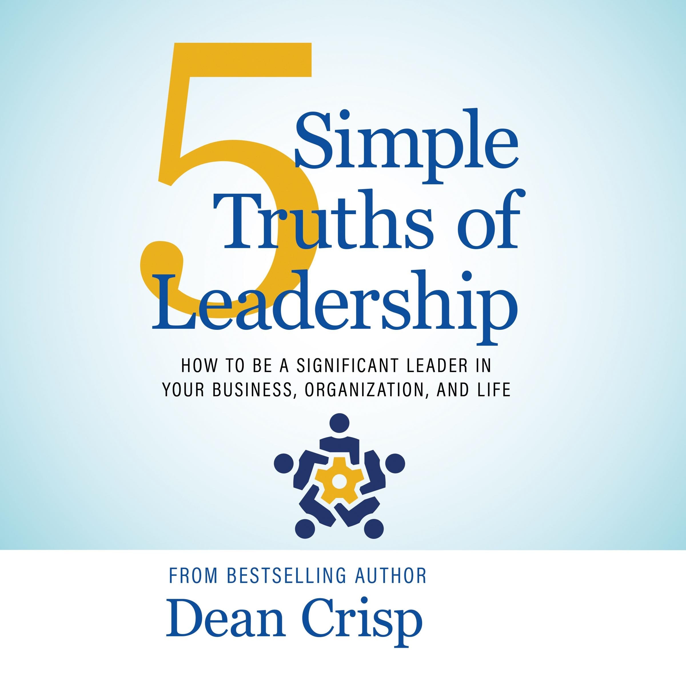 5 Simple Truths of Leadership
