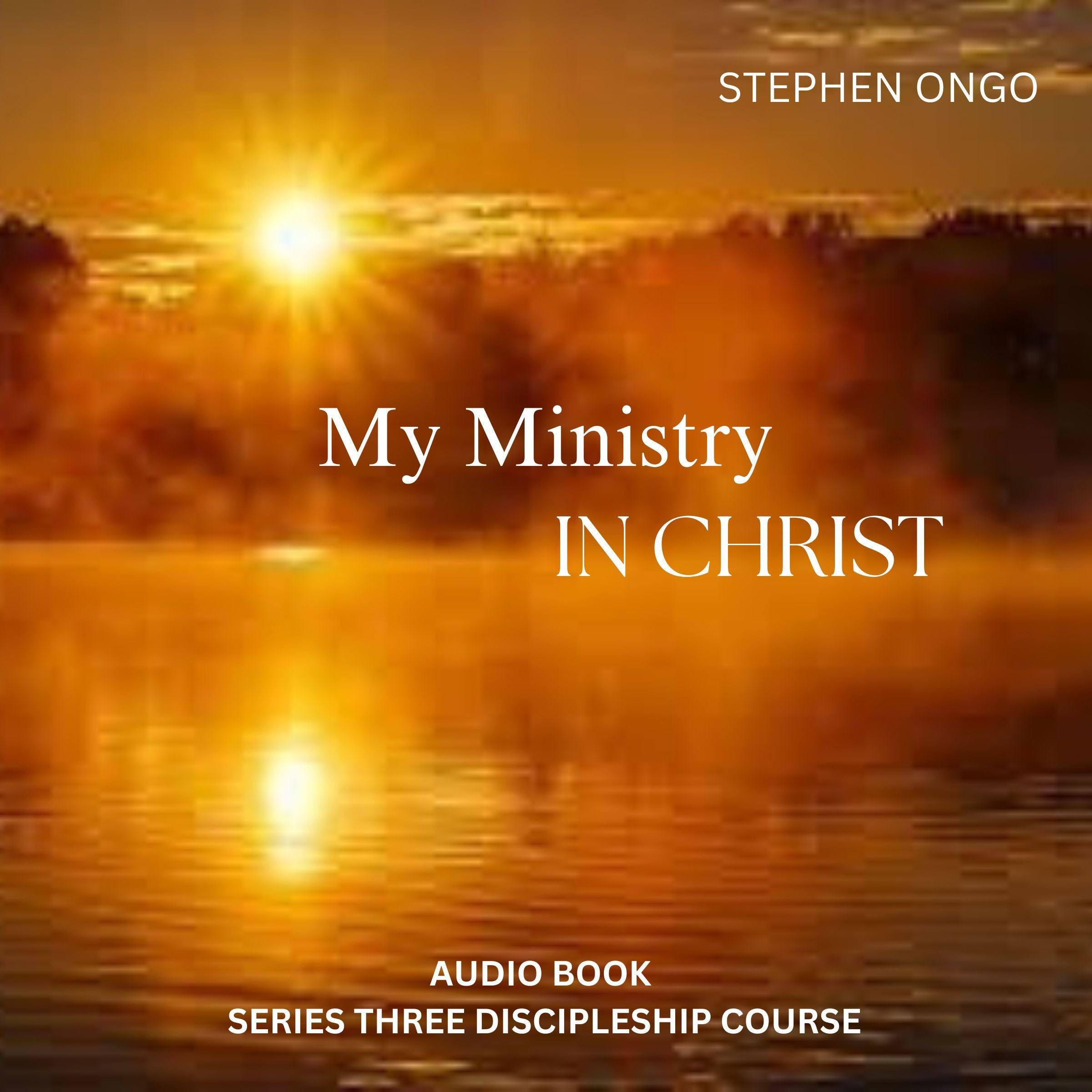 My Ministry In Christ Audio Book 3