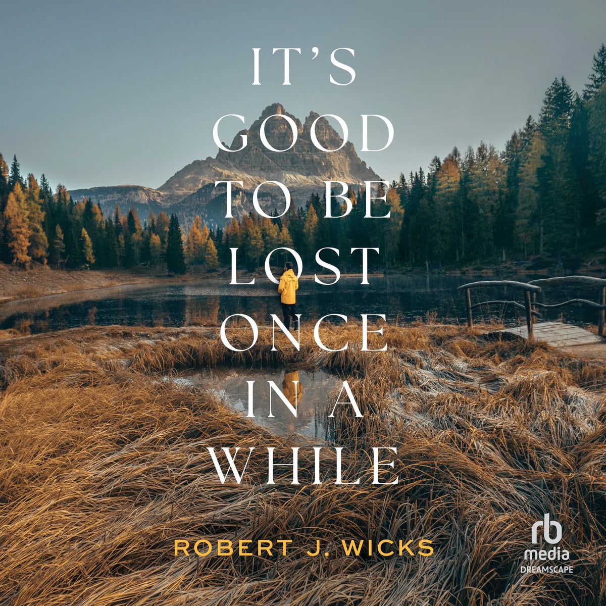 It's Good to Be Lost Once in a While
