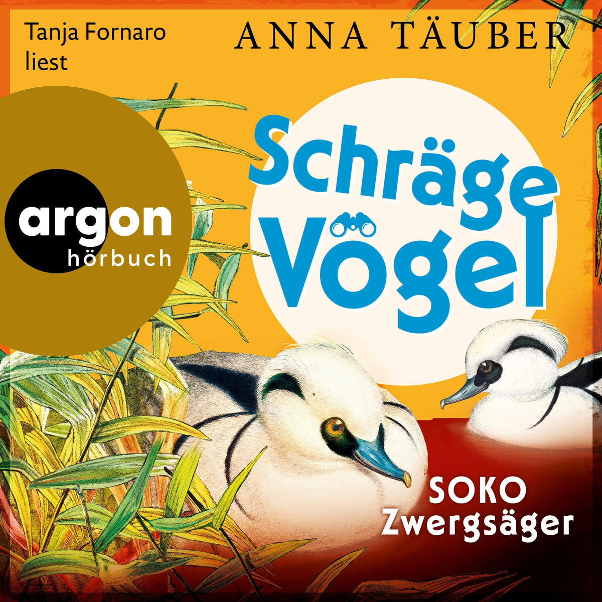 Schräge Vögel - SOKO Zwergsäger (Ungekürzte Lesung)