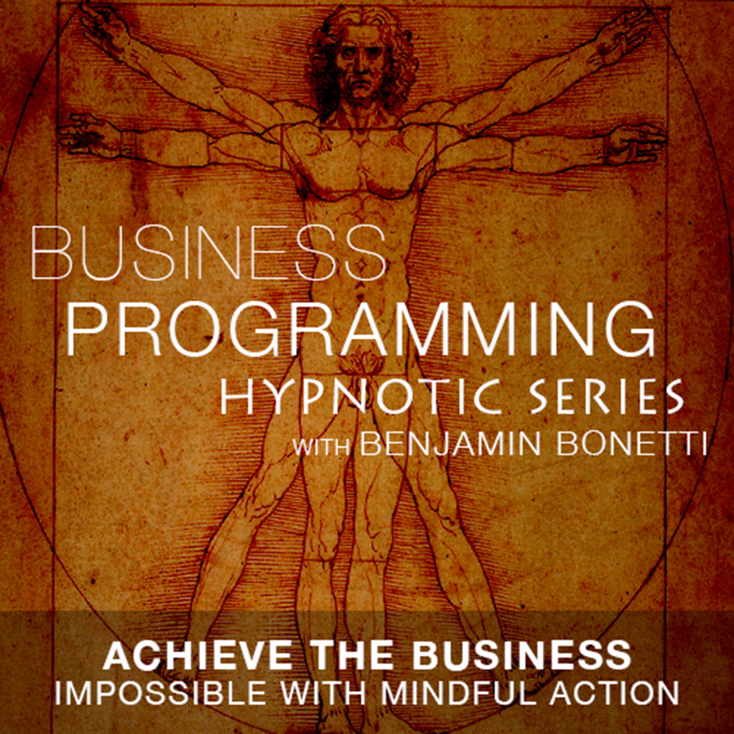 Achieve the Business Impossible with Mindful Action