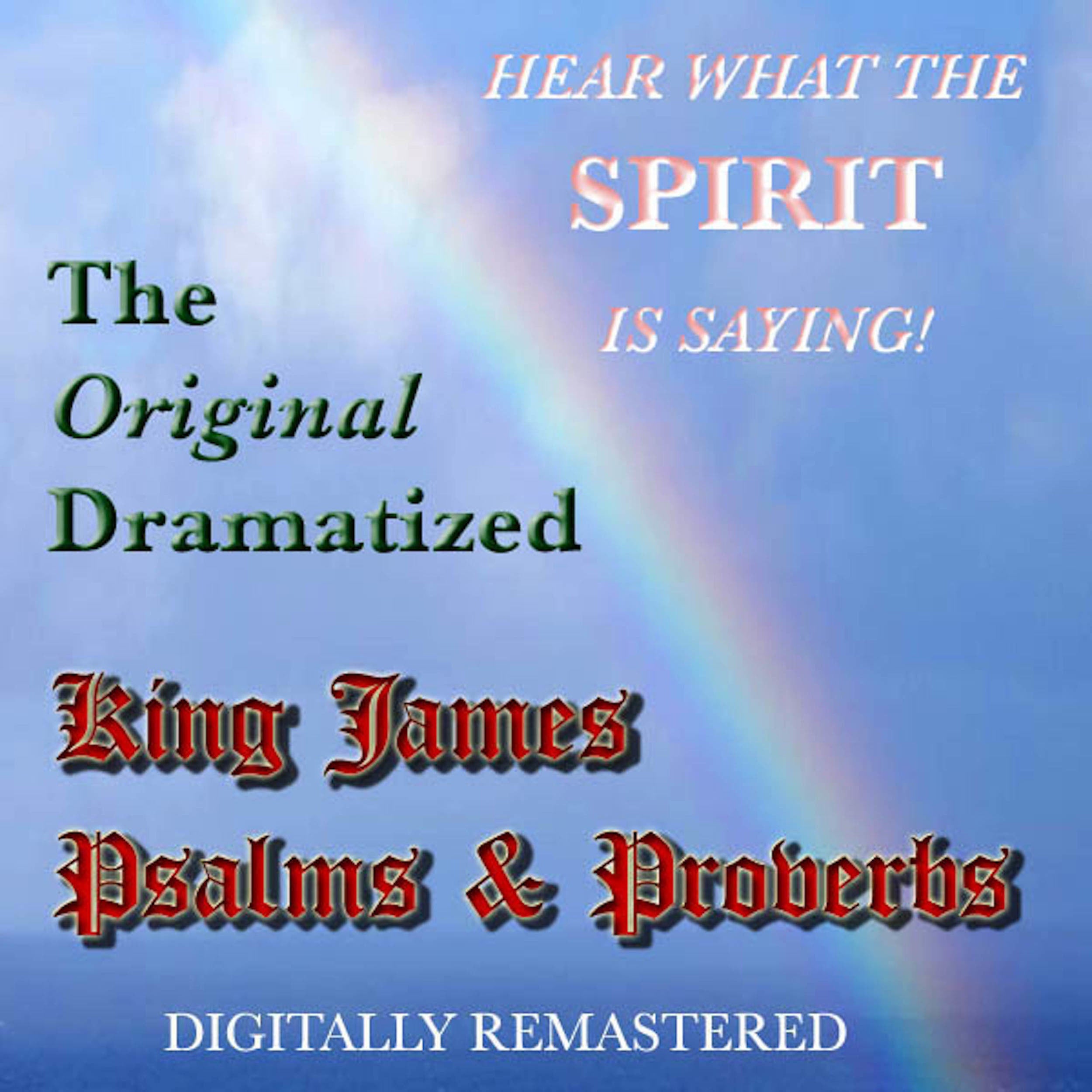 The Original Dramatized King James—Psalms & Proverbs