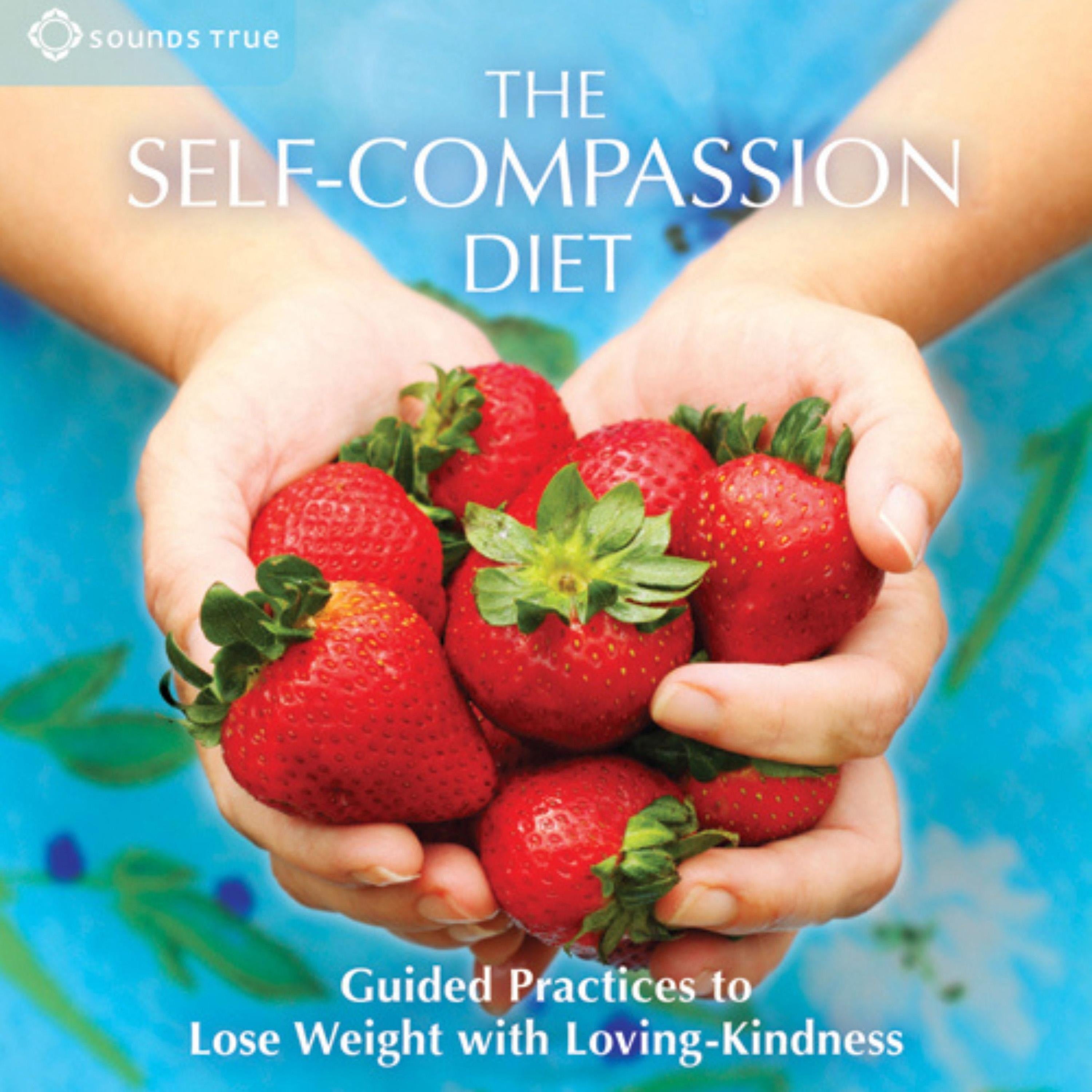 The Self-Compassion Diet