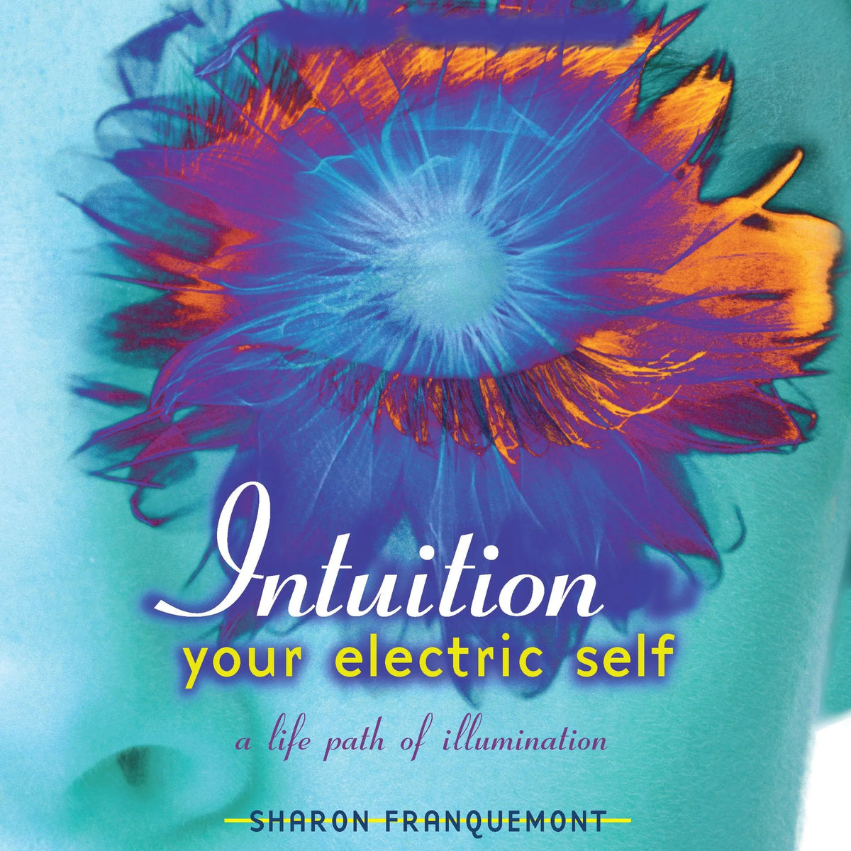 Intuition: Your Electric Self