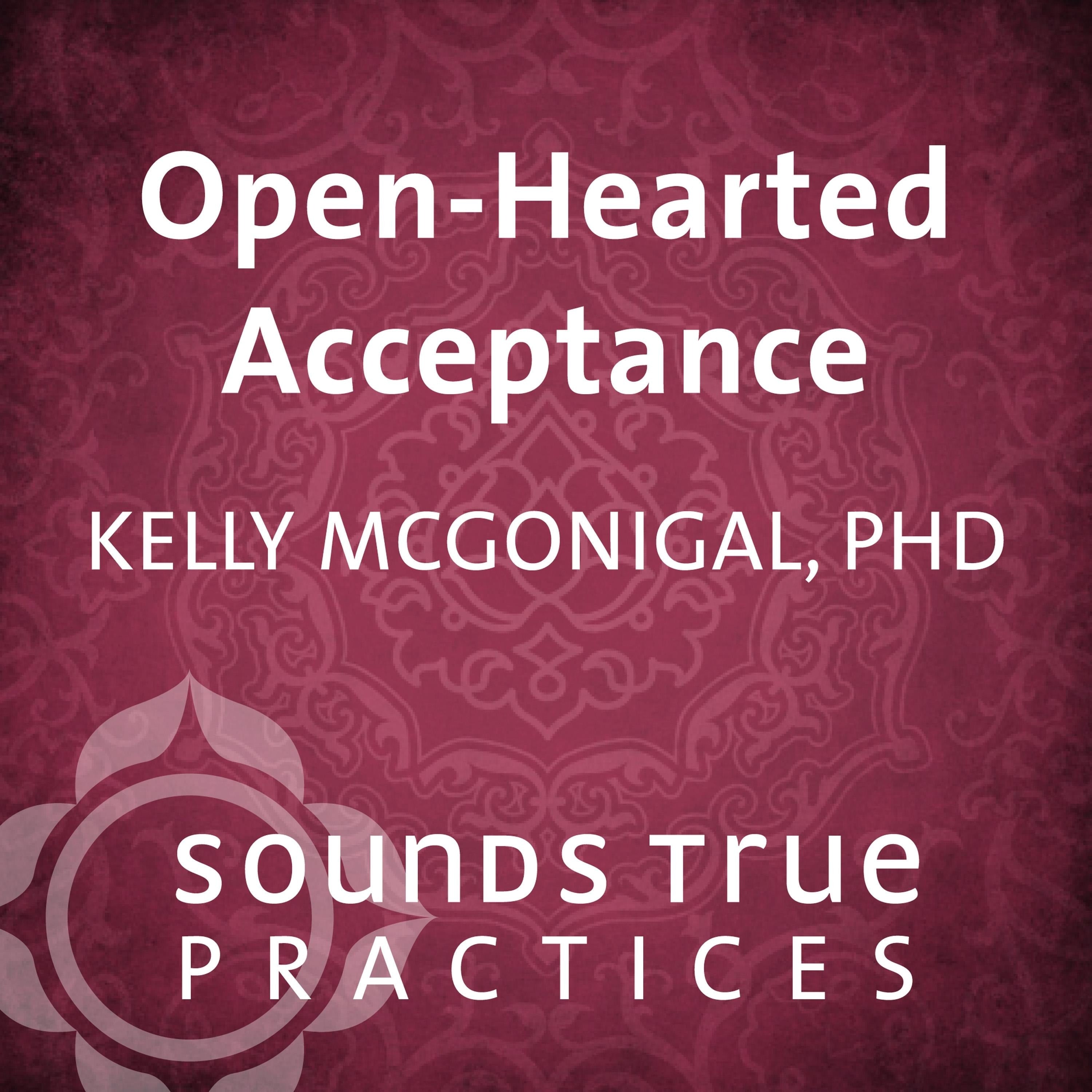 Open-Hearted Acceptance