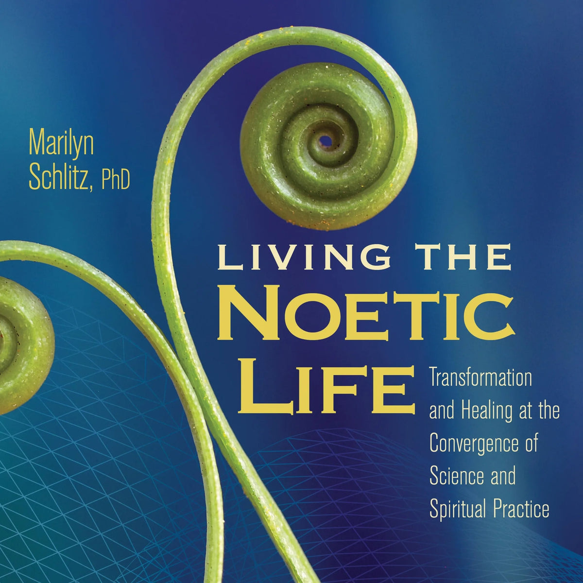 Living the Noetic Life