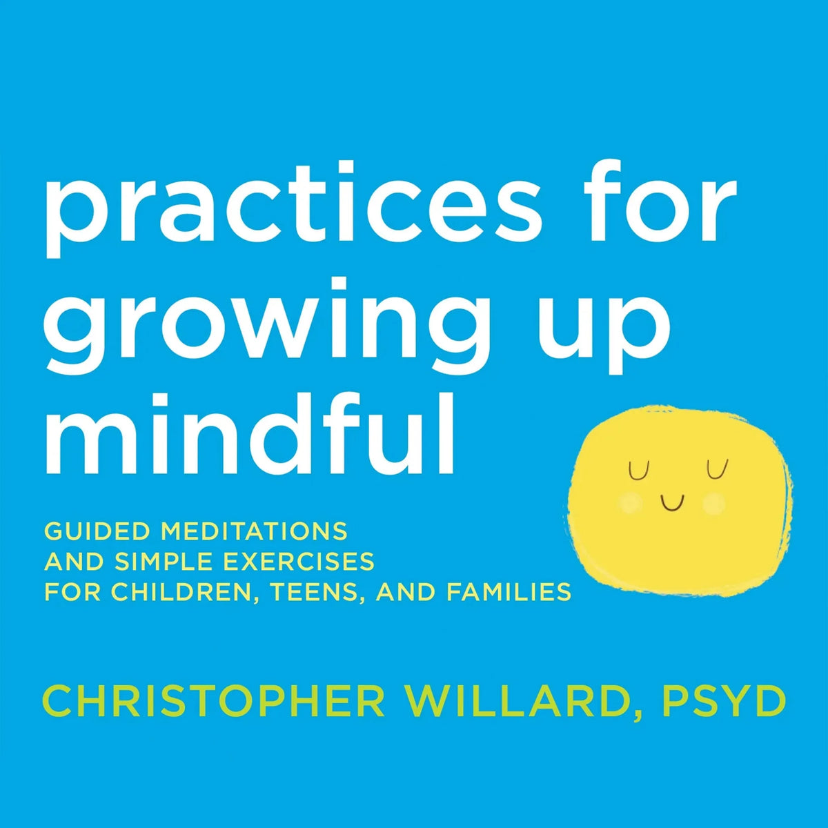 Practices for Growing Up Mindful