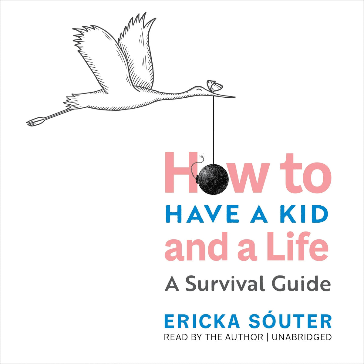 How to Have a Kid and a Life