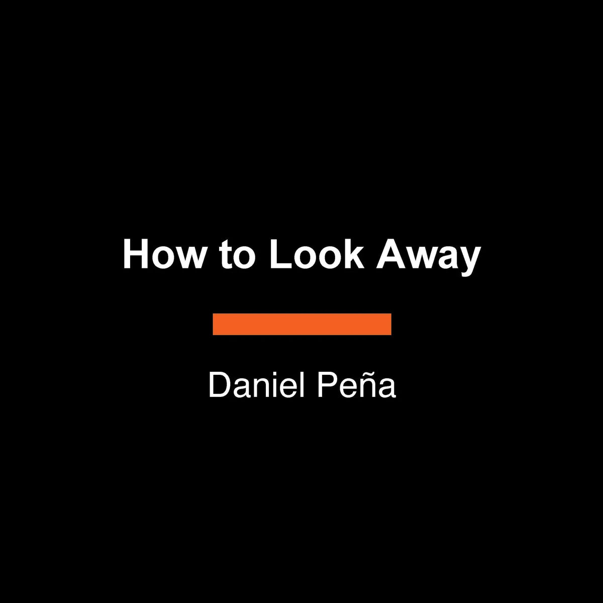 How to Look Away