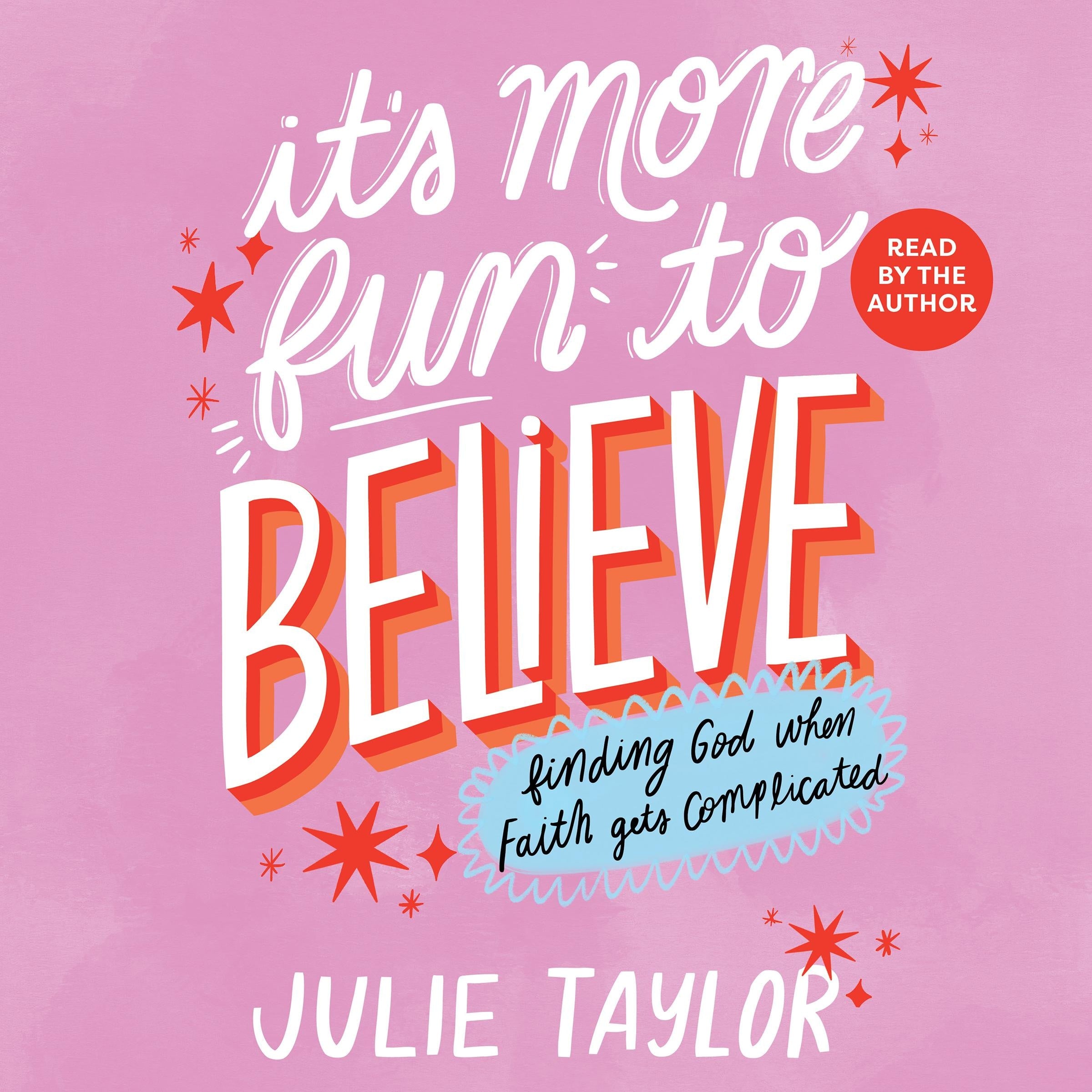 It's More Fun To Believe