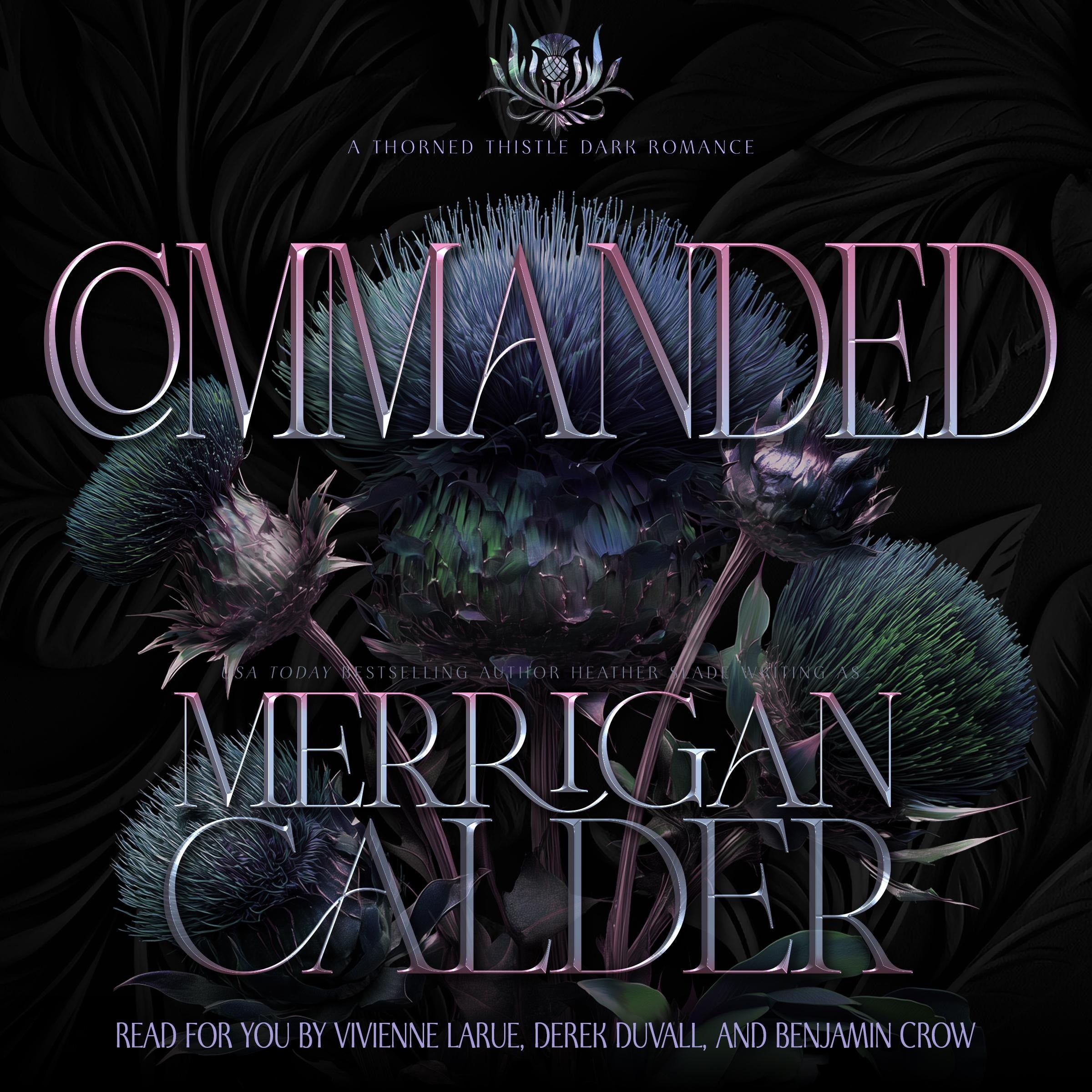 Commanded: A Thorned Thistle Dark Romance