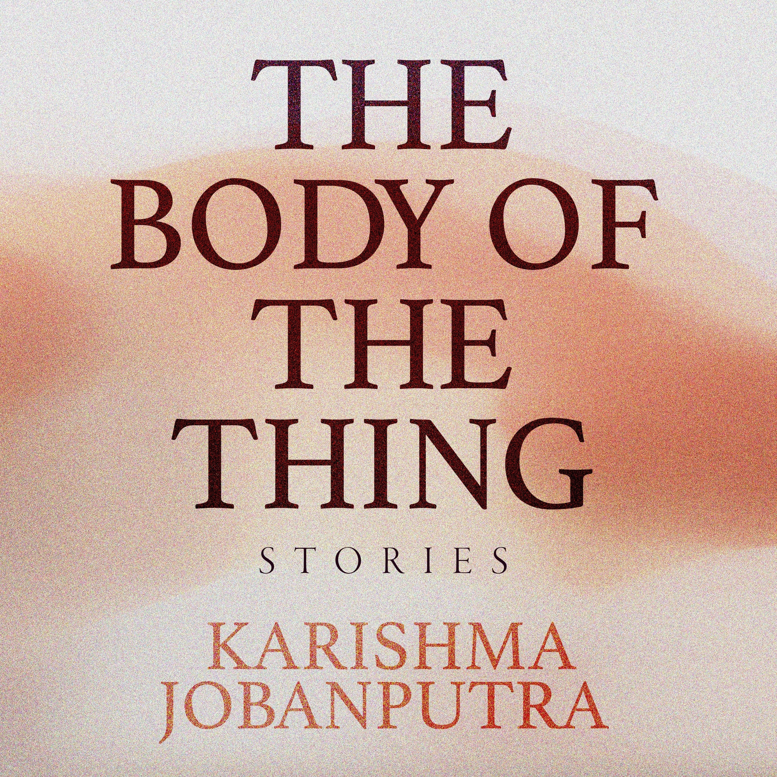 The Body of the Thing