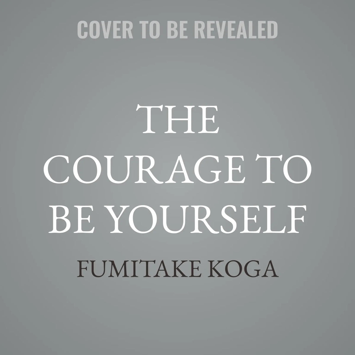 The Courage to Be Yourself