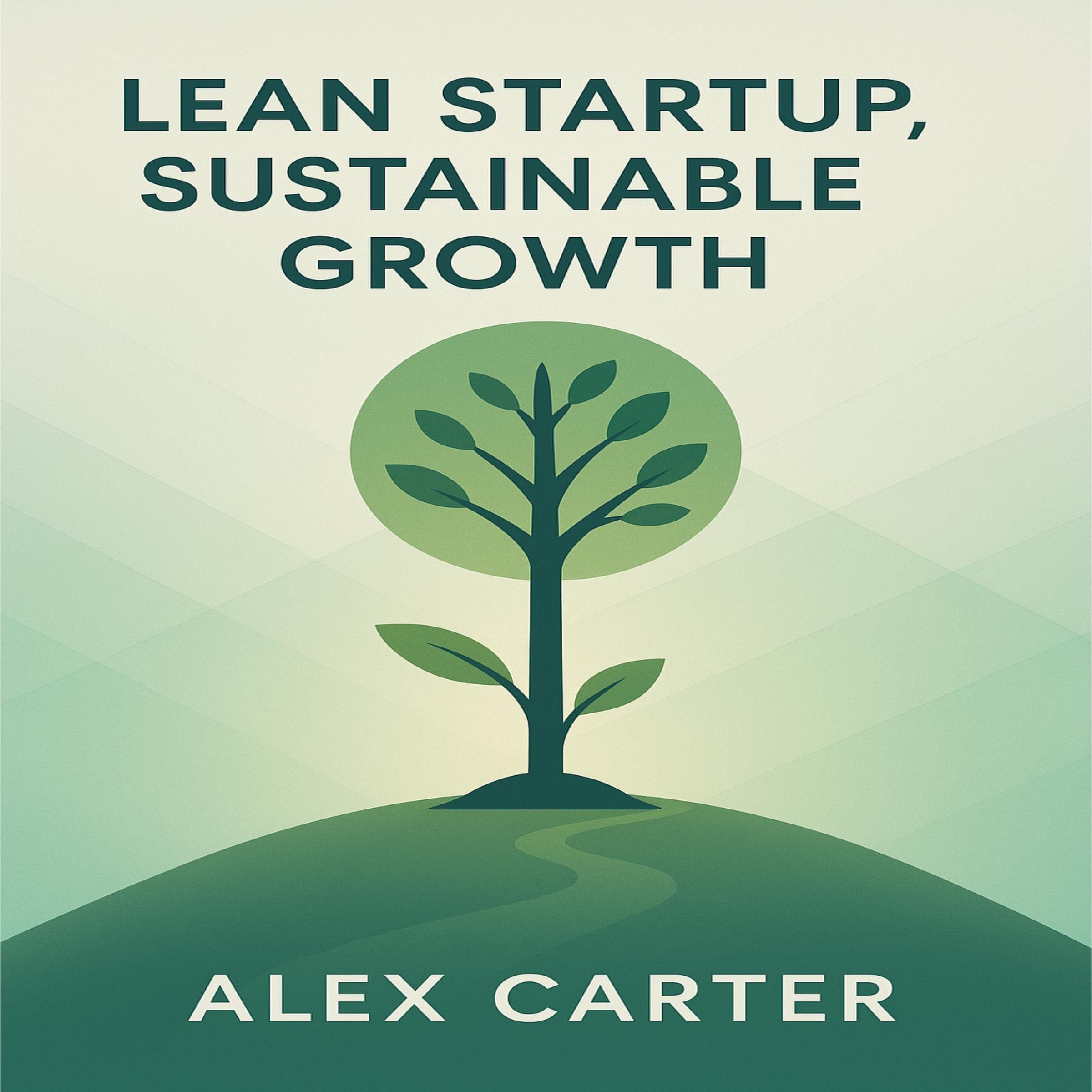 Lean Startup, Sustainable Growth