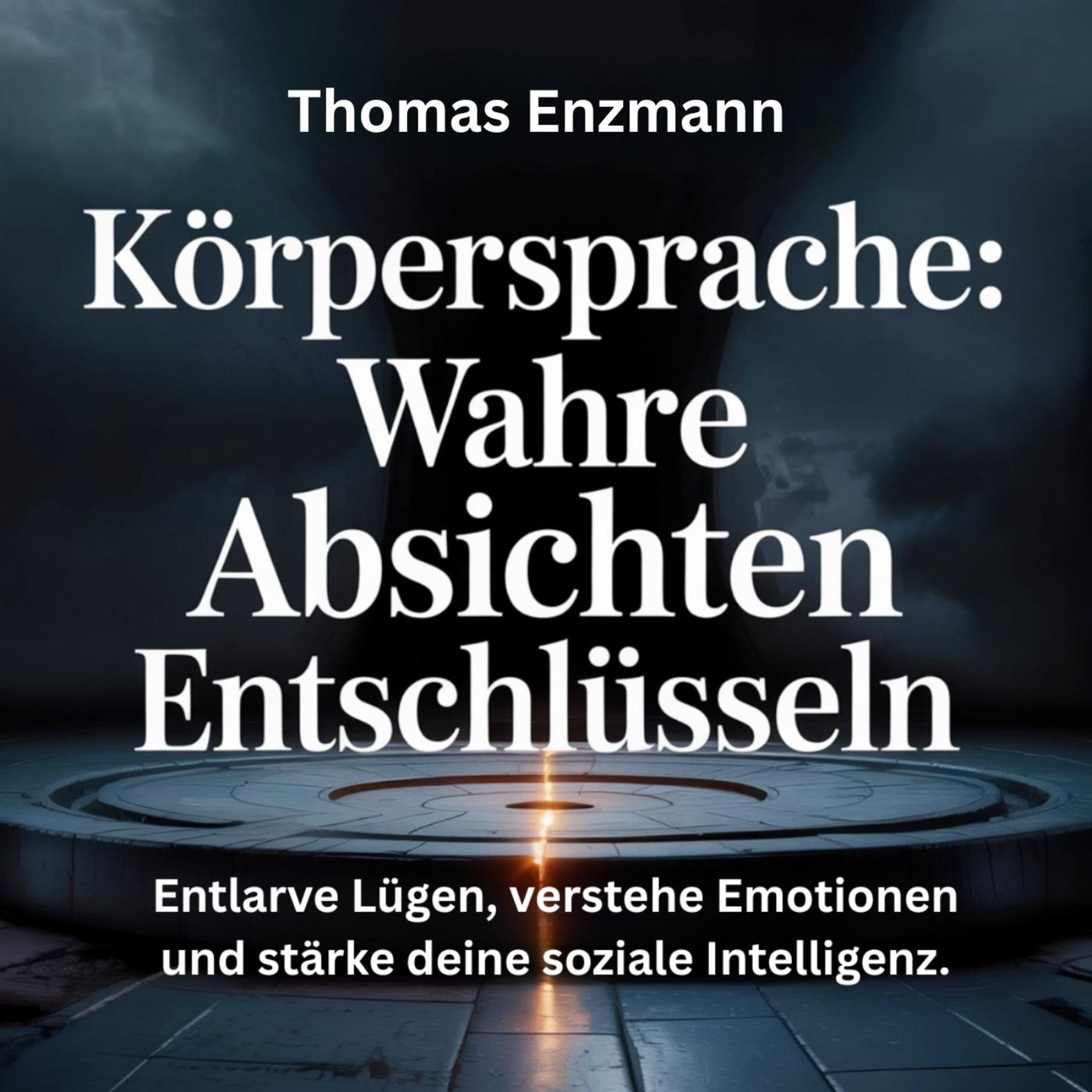 Körpersprache - Wahre Absichten entschlüsseln