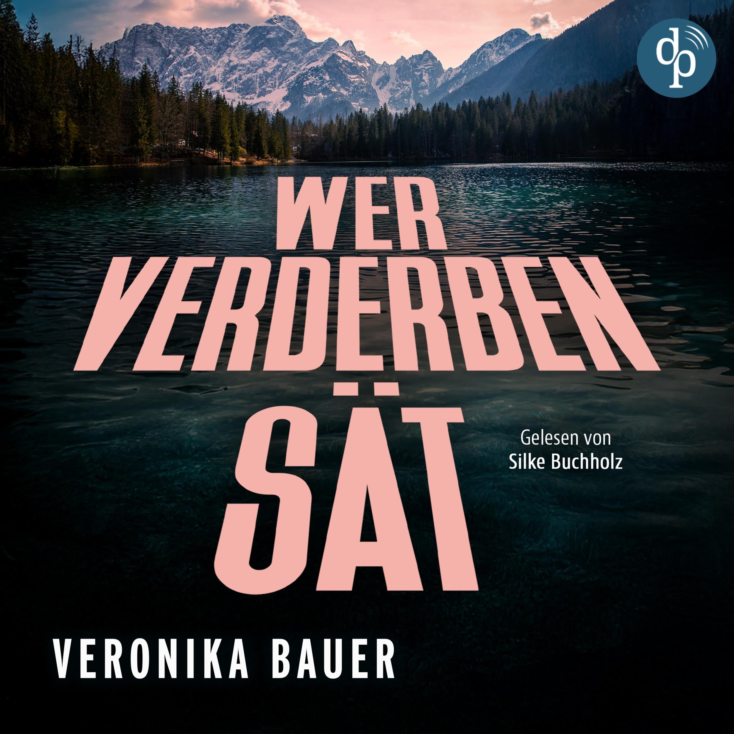 Wer Verderben sät | Ein packendes Hörbuch über den Kampf einer Frau am Rande der Gesellschaft (Ungekürzt)