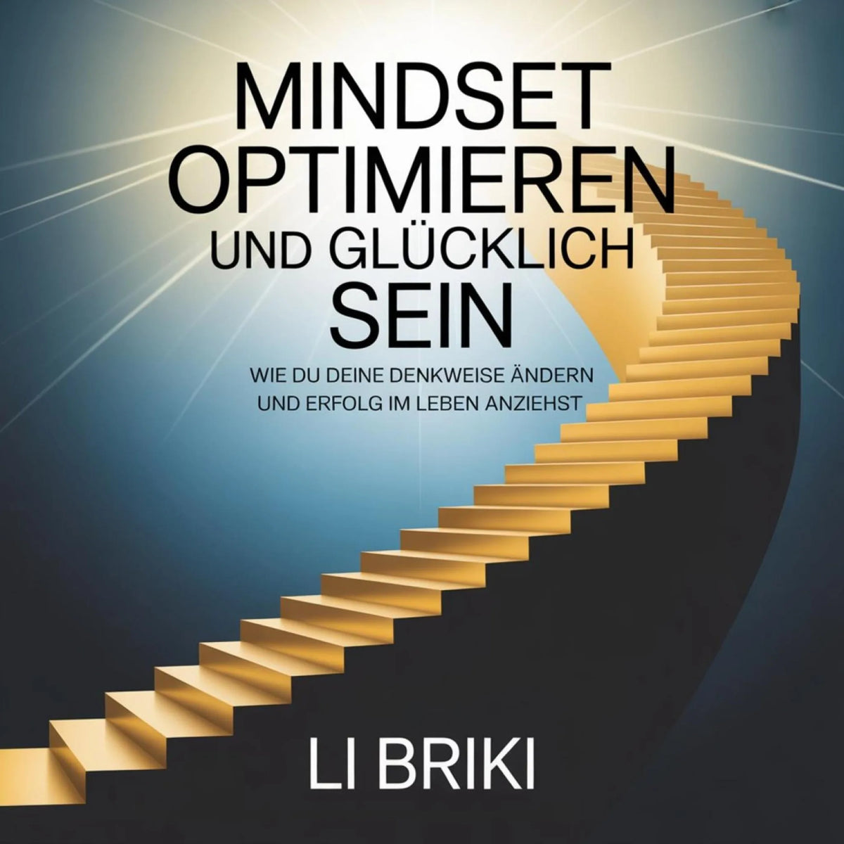 Mindset optimieren und glücklich sein