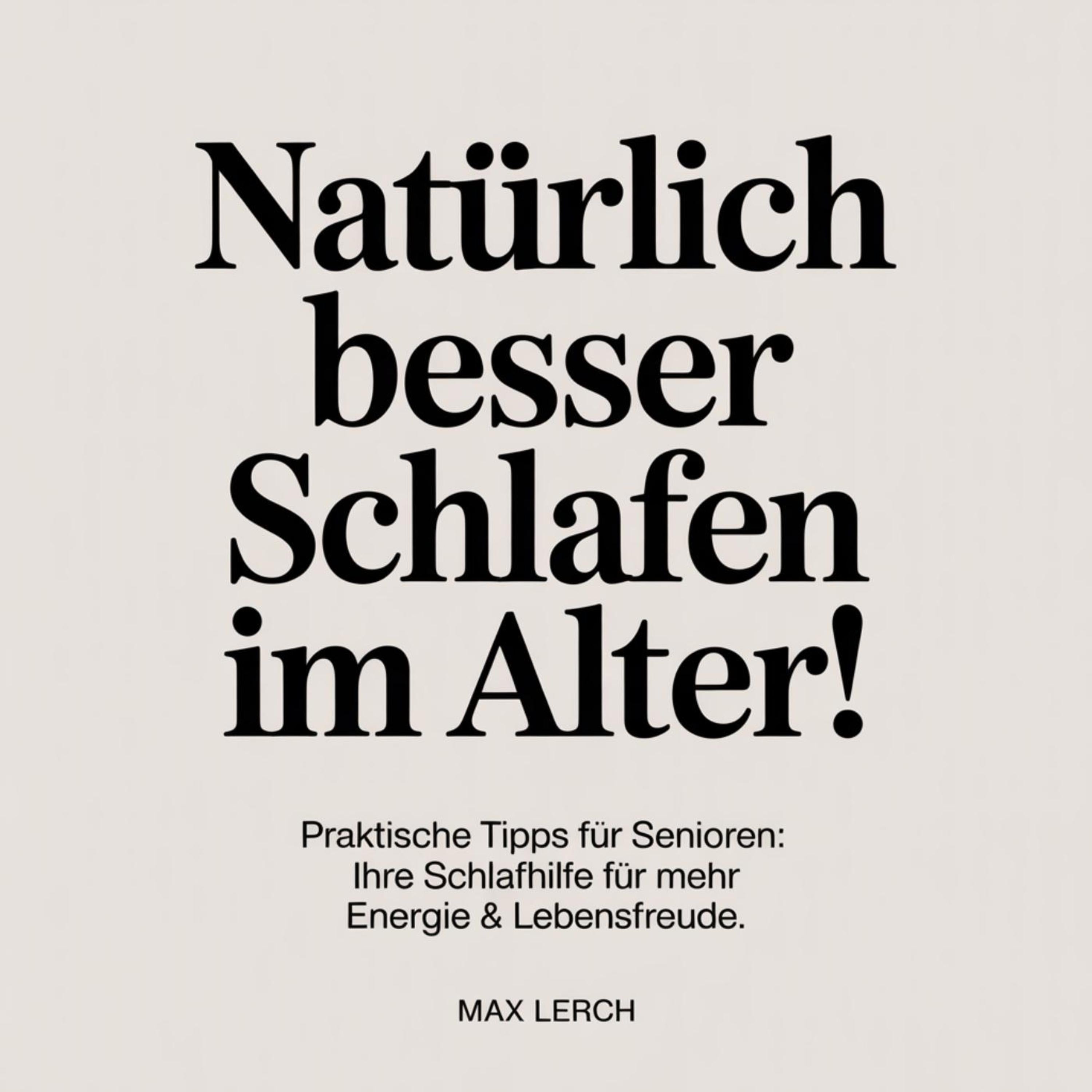 Natürlich besser schlafen im Alter!