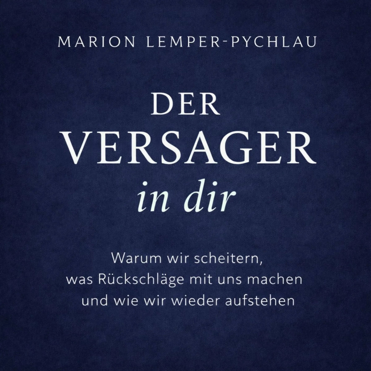 Der Versager in dir
