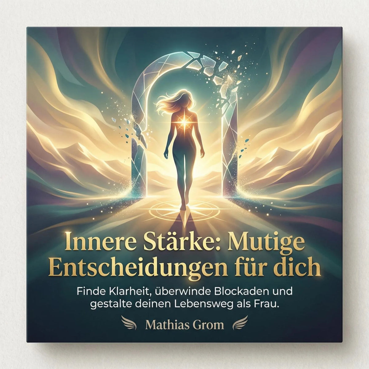 Innere Stärke - Mutige Entscheidungen für dich