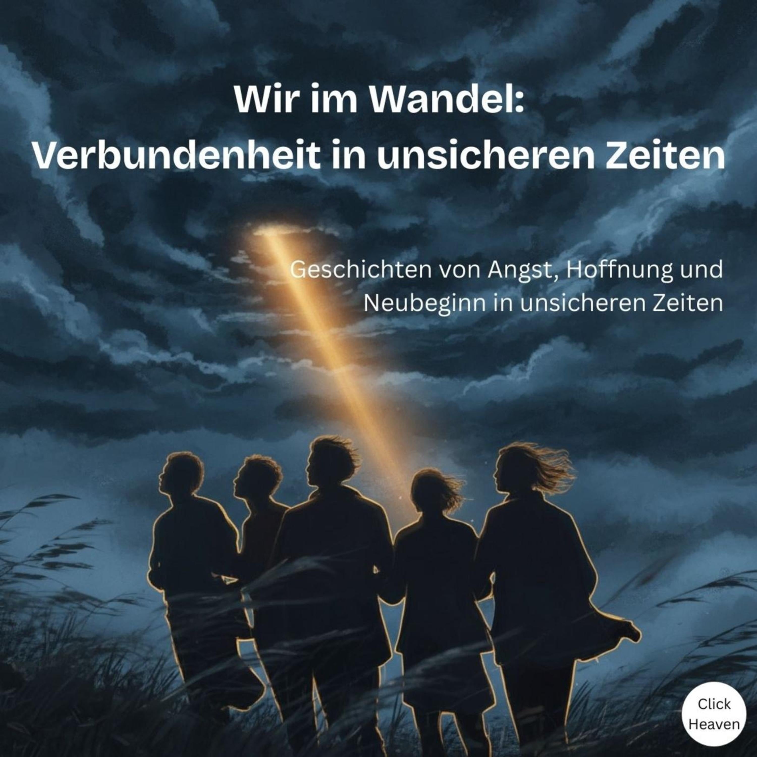 Wir im Wandel - Verbundenheit in unsicheren Zeiten