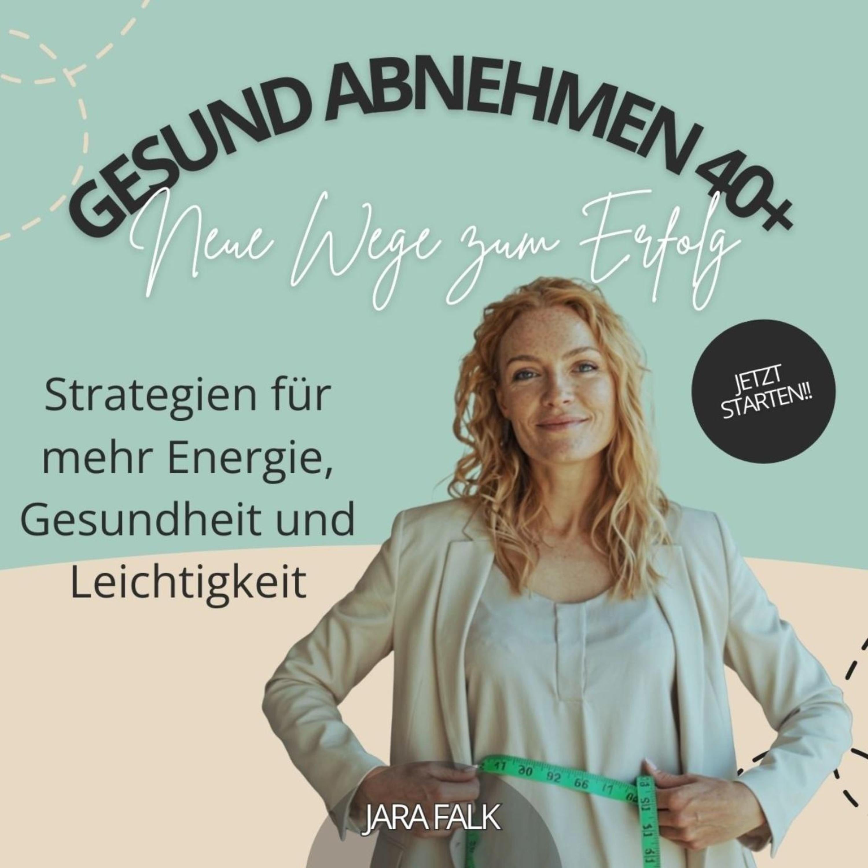 Gesund abnehmen 40+ - Neue Wege zum Erfolg