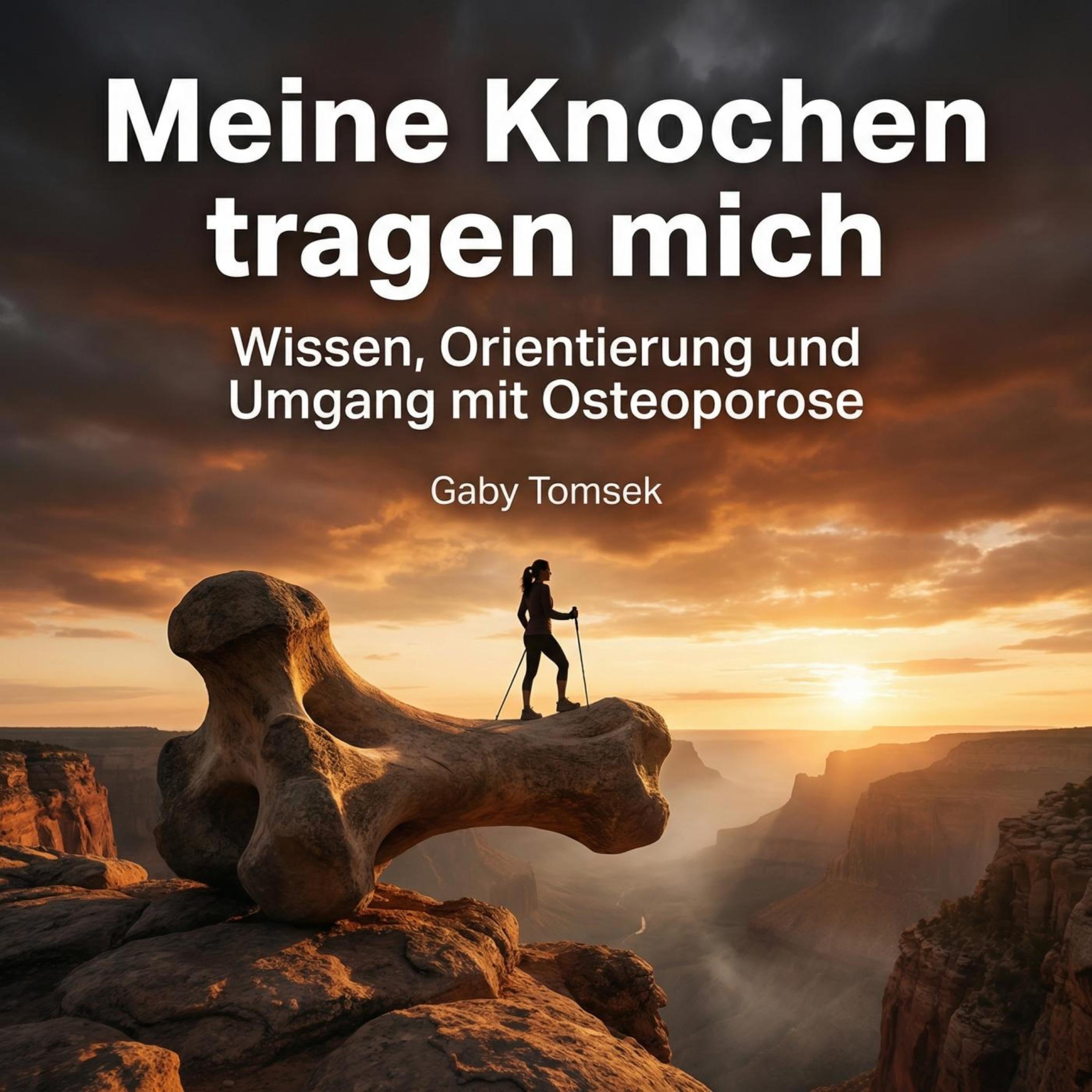 Meine Knochen tragen mich