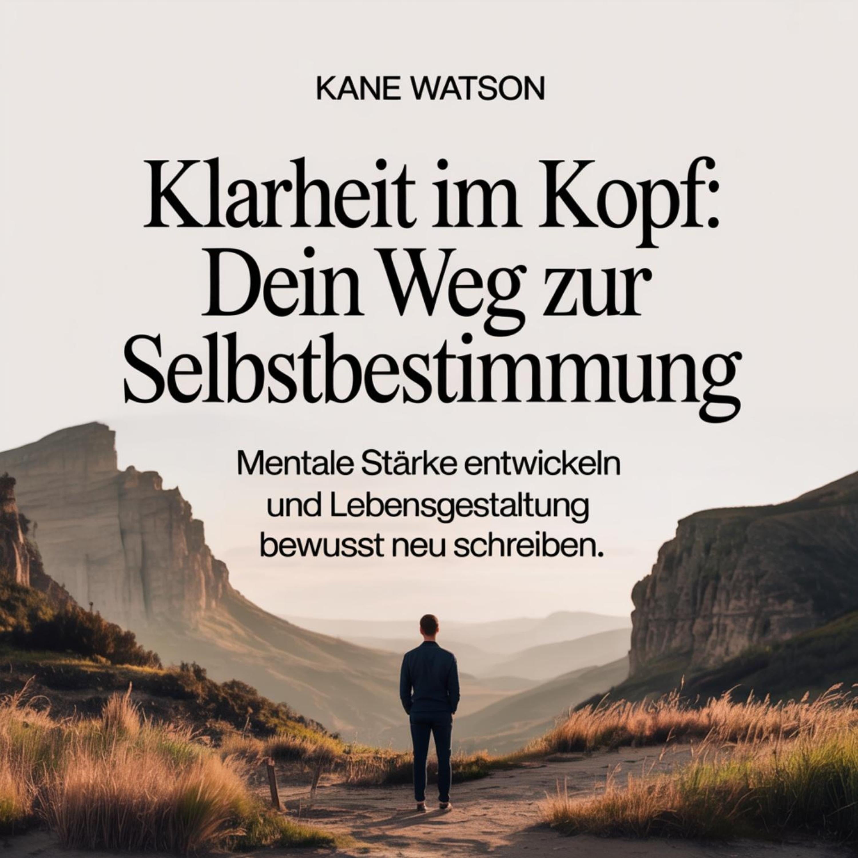 Klarheit im Kopf - Dein Weg zur Selbstbestimmung