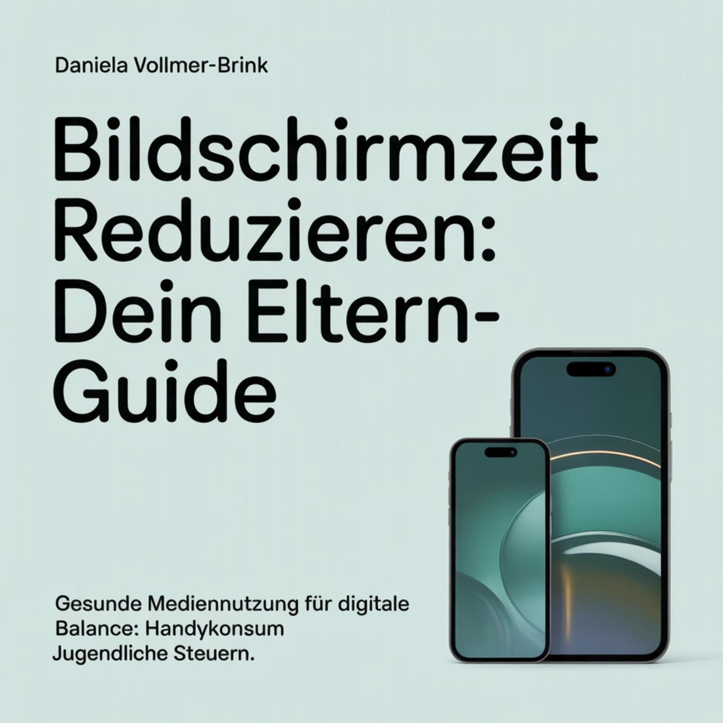 Bildschirmzeit reduzieren - Dein Eltern-Guide