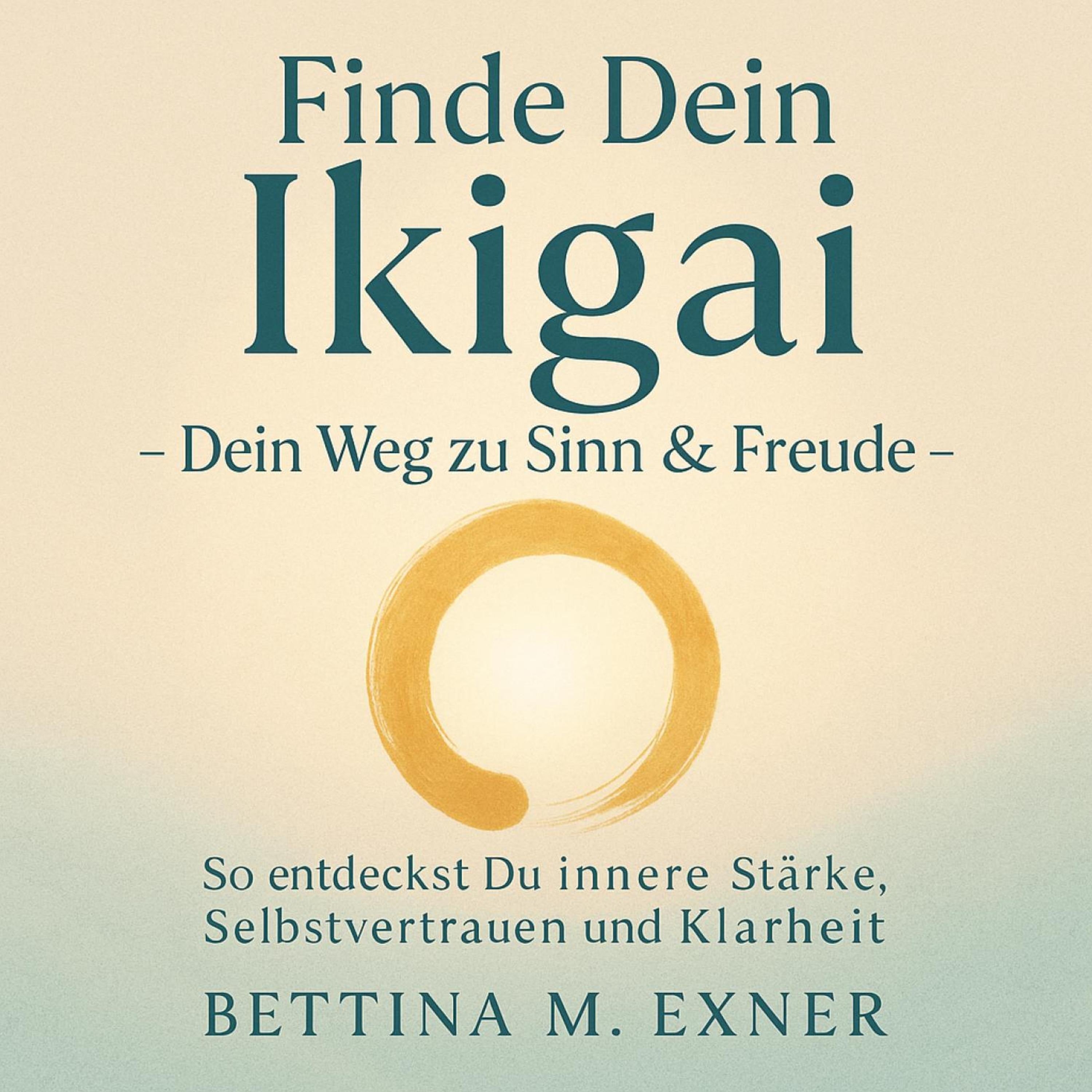 Finde Dein Ikigai - Dein Weg zu Sinn & Freude