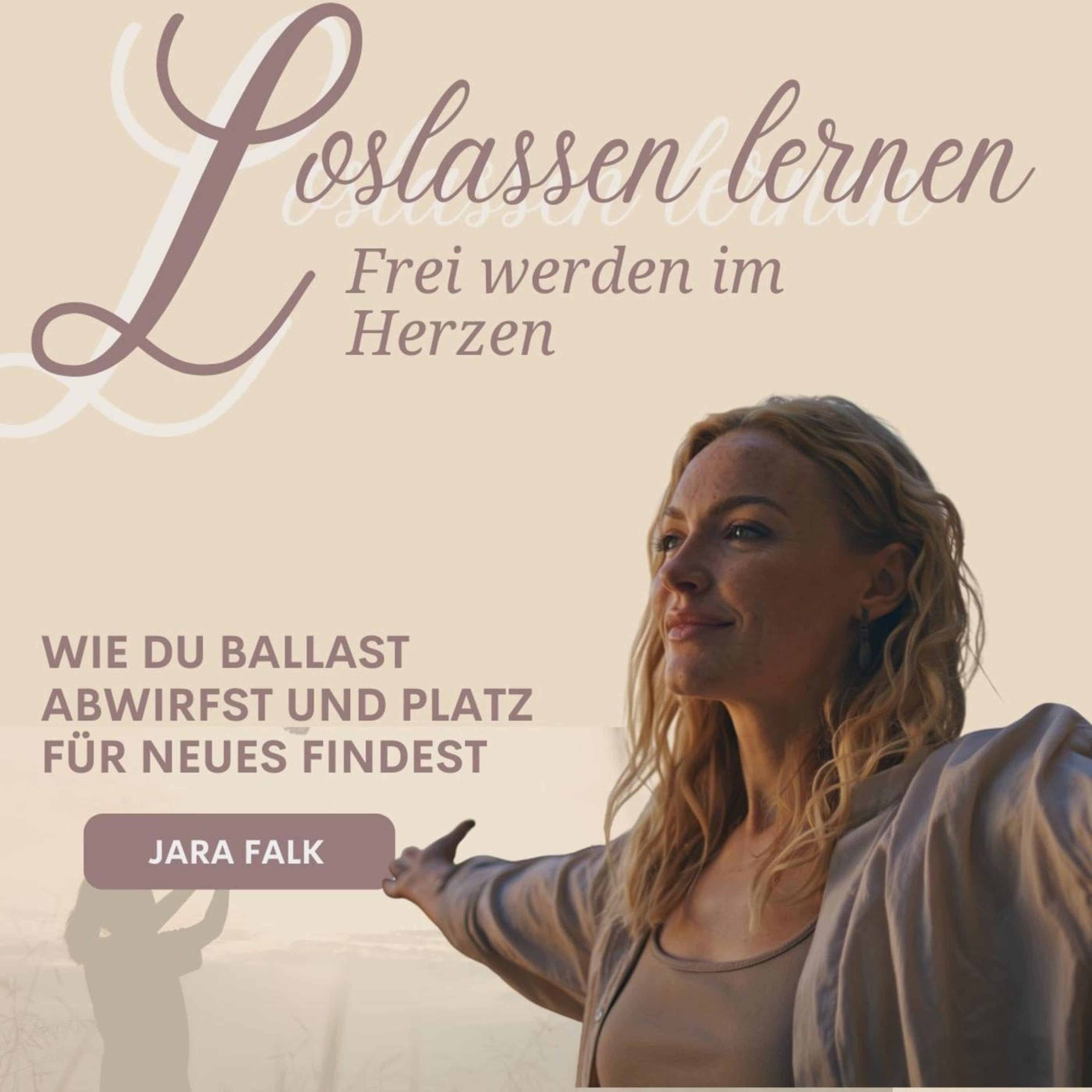 Loslassen lernen - Frei werden im Herzen