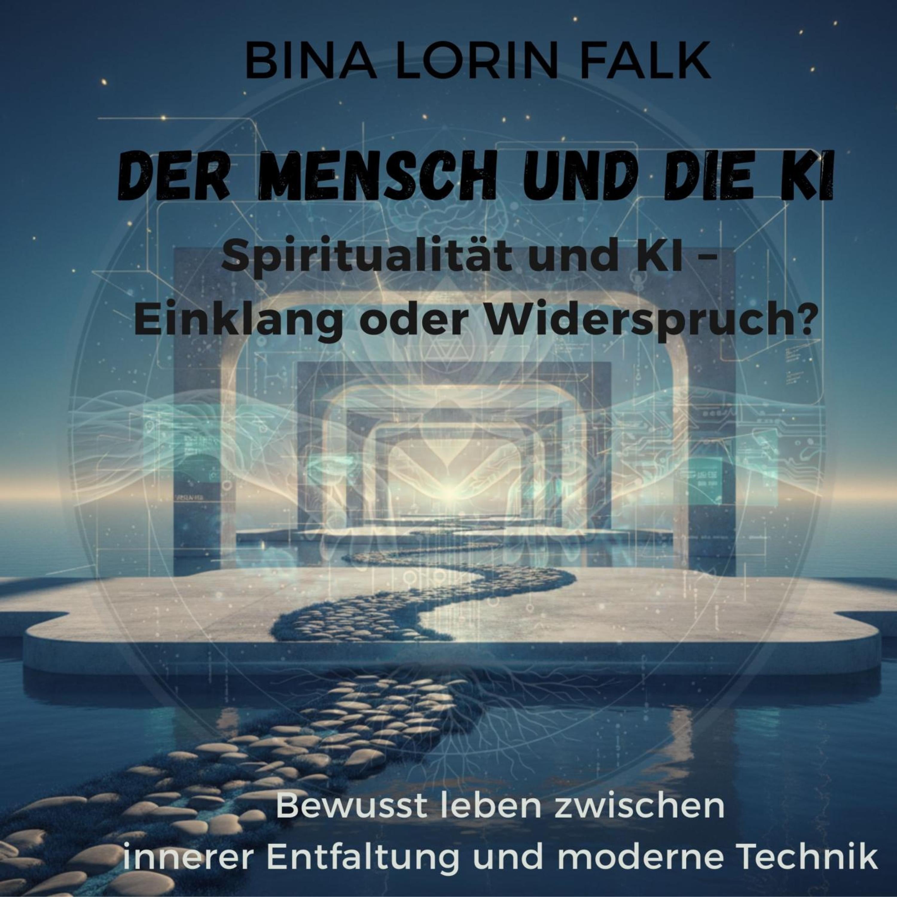 Der Mensch und die KI Spiritualität und KI - Einklang oder Widerspruch?