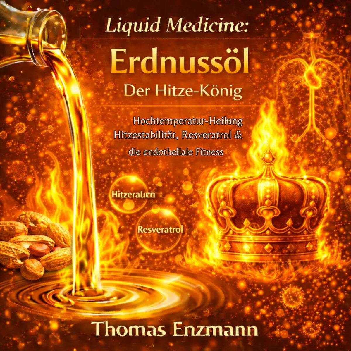 Liquid Medicine: Erdnussöl - Der Hitze-König