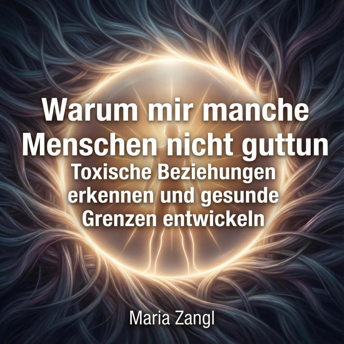 Warum mir manche Menschen nicht guttun