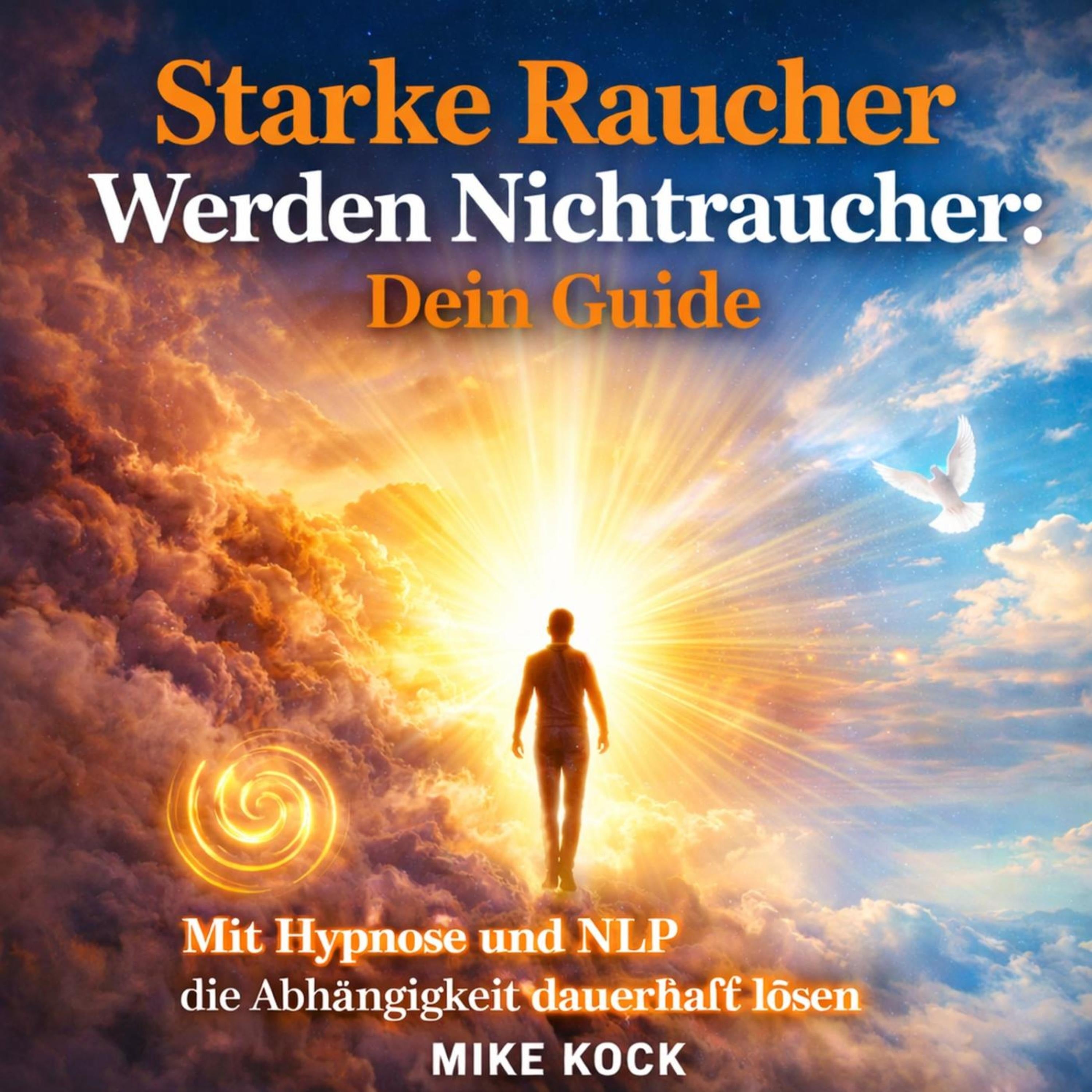 Starke Raucher werden Nichtraucher - Dein Guide