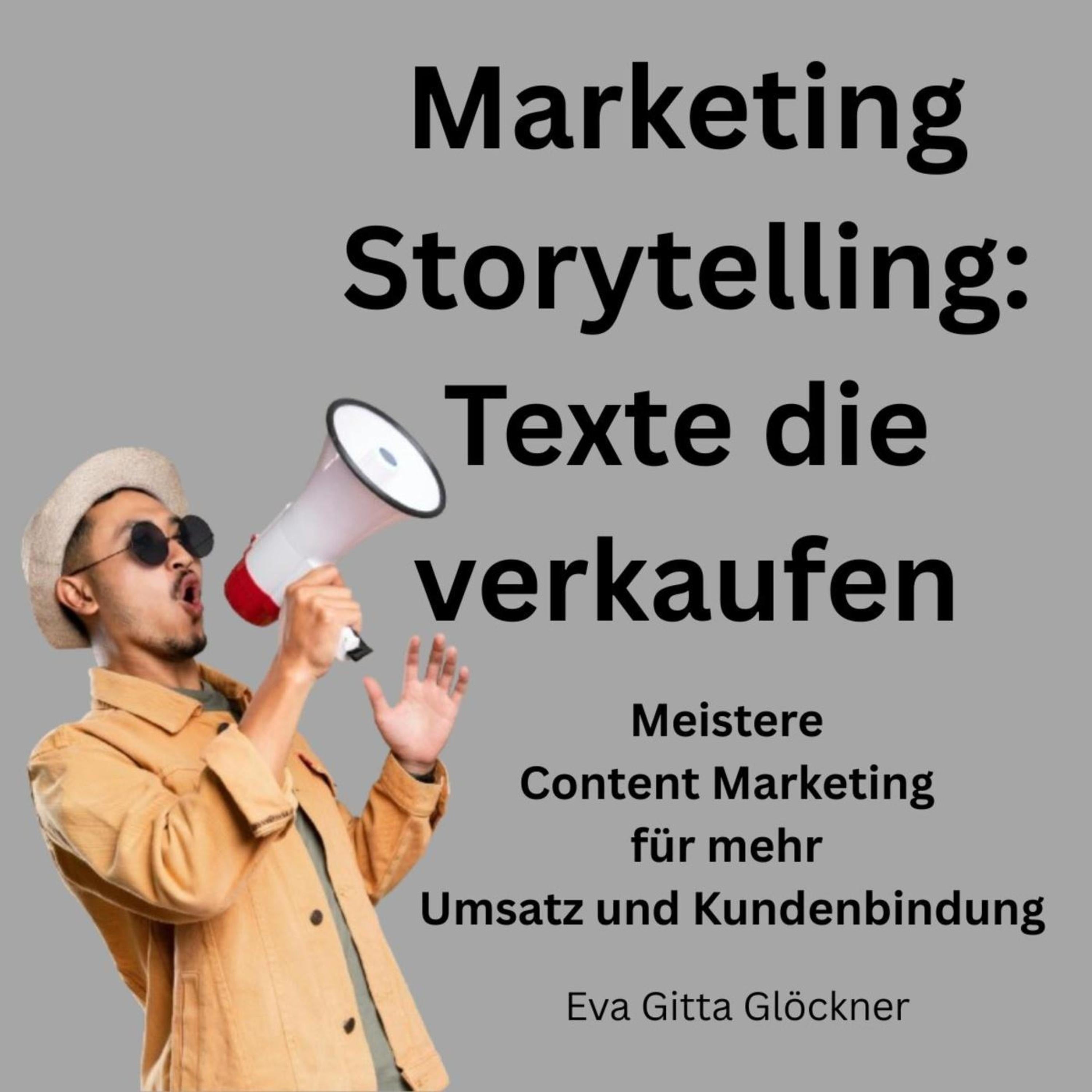 Marketing Storytelling - Texte die verkaufen