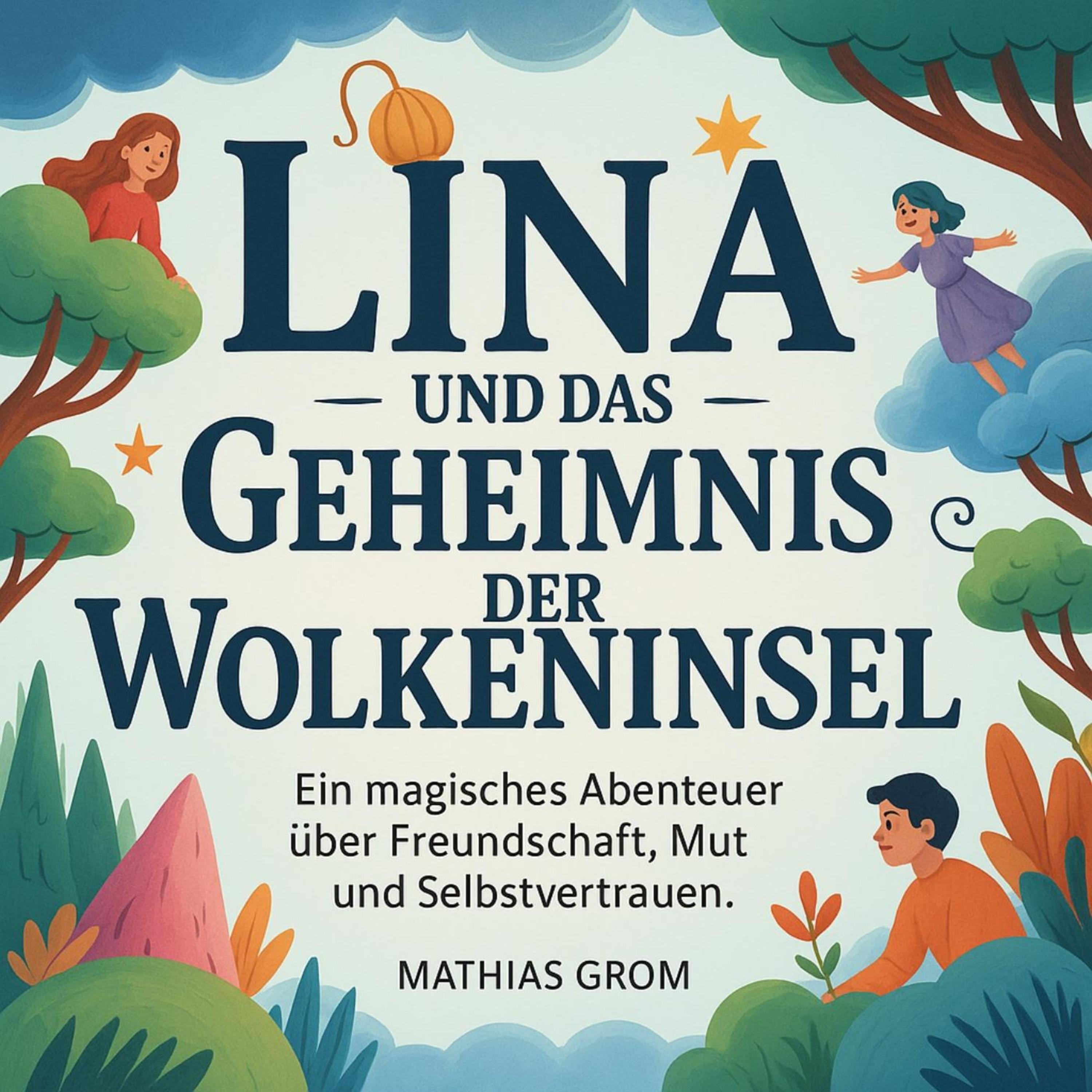 Lina und das Geheimnis der Wolkeninsel