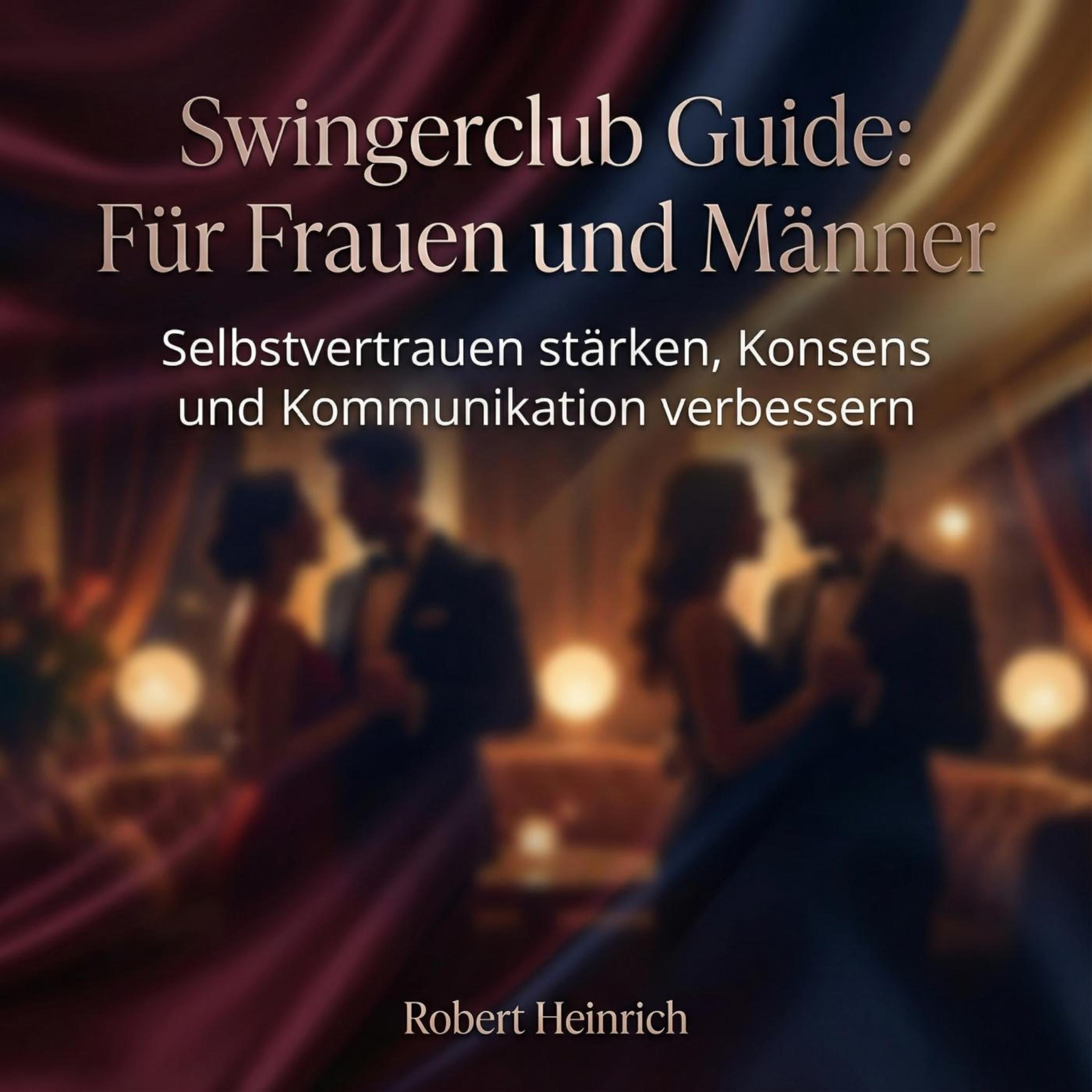 Swingerclub Guide - Für Frauen und Männer