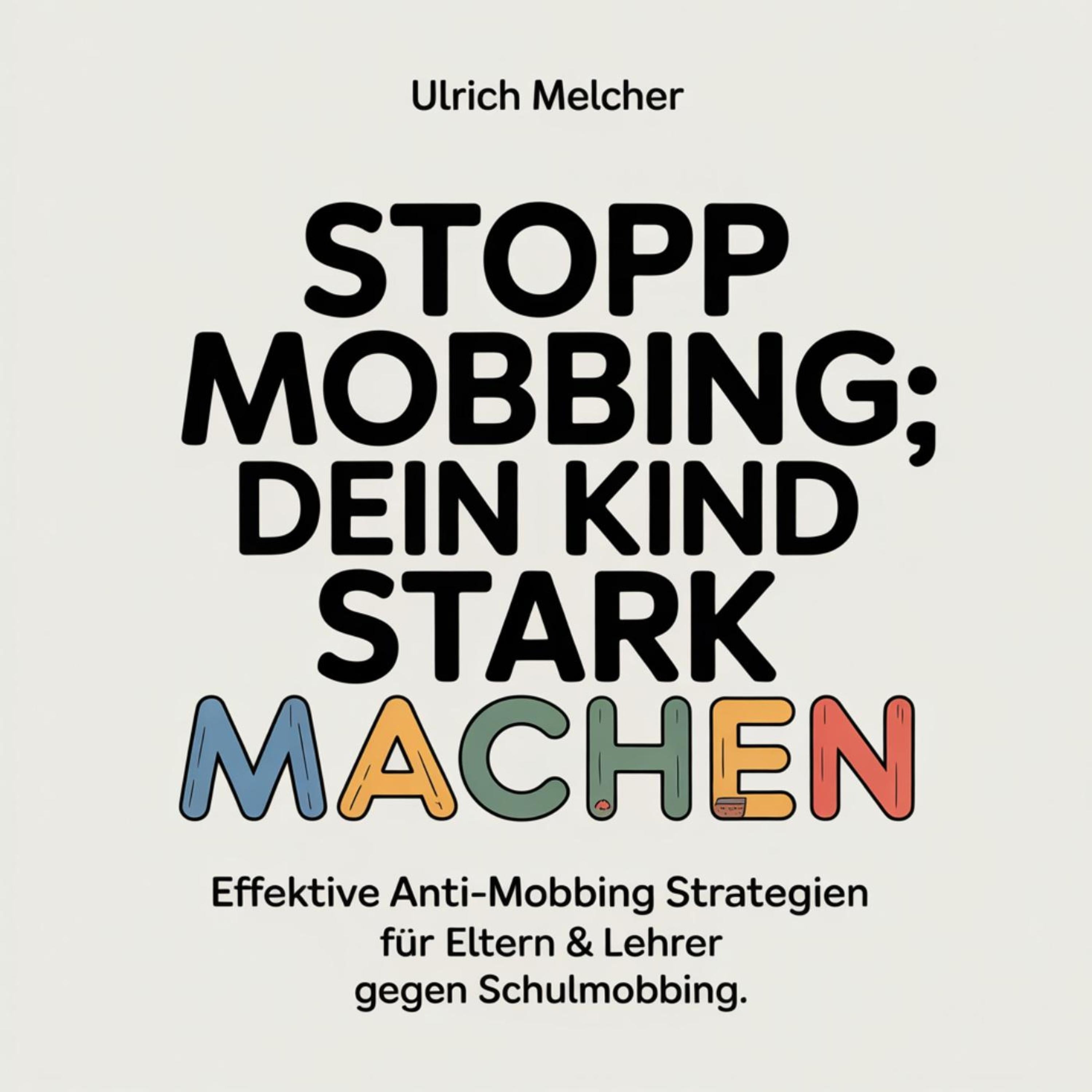 Stopp Mobbing - Dein Kind stark machen