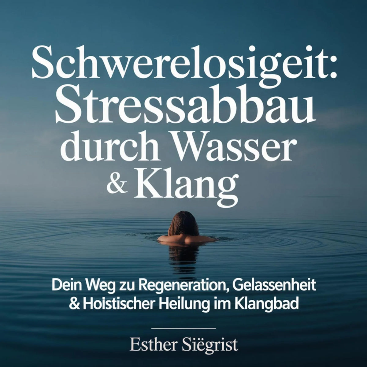Schwerelosigkeit - Stressabbau durch Wasser & Klang